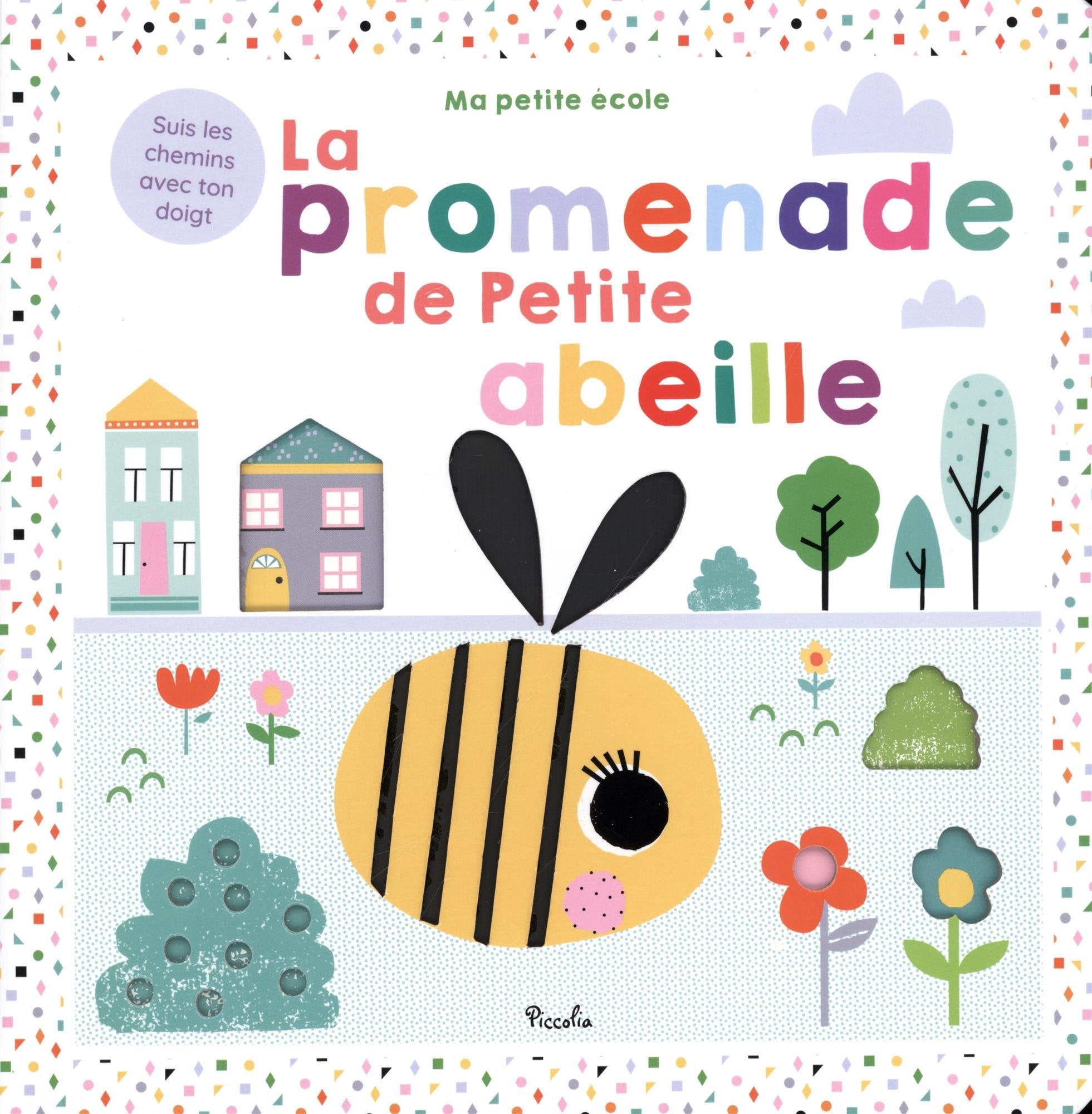 La promenade de petite abeille: Suis les chemins avec ton doigt 9782753046597