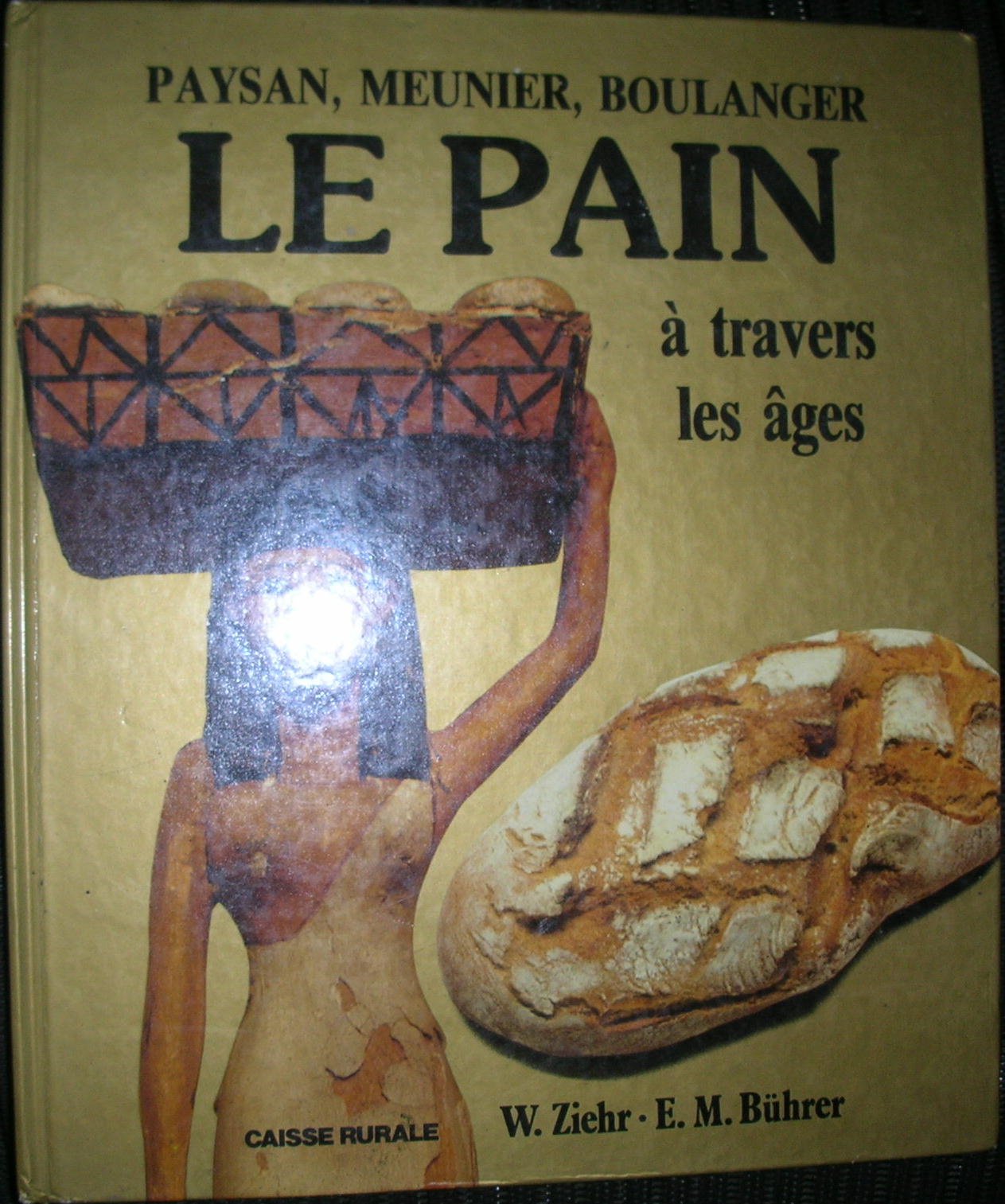 Paysan, meunier, boulanger: Le Pain à travers les âges 9782866650117