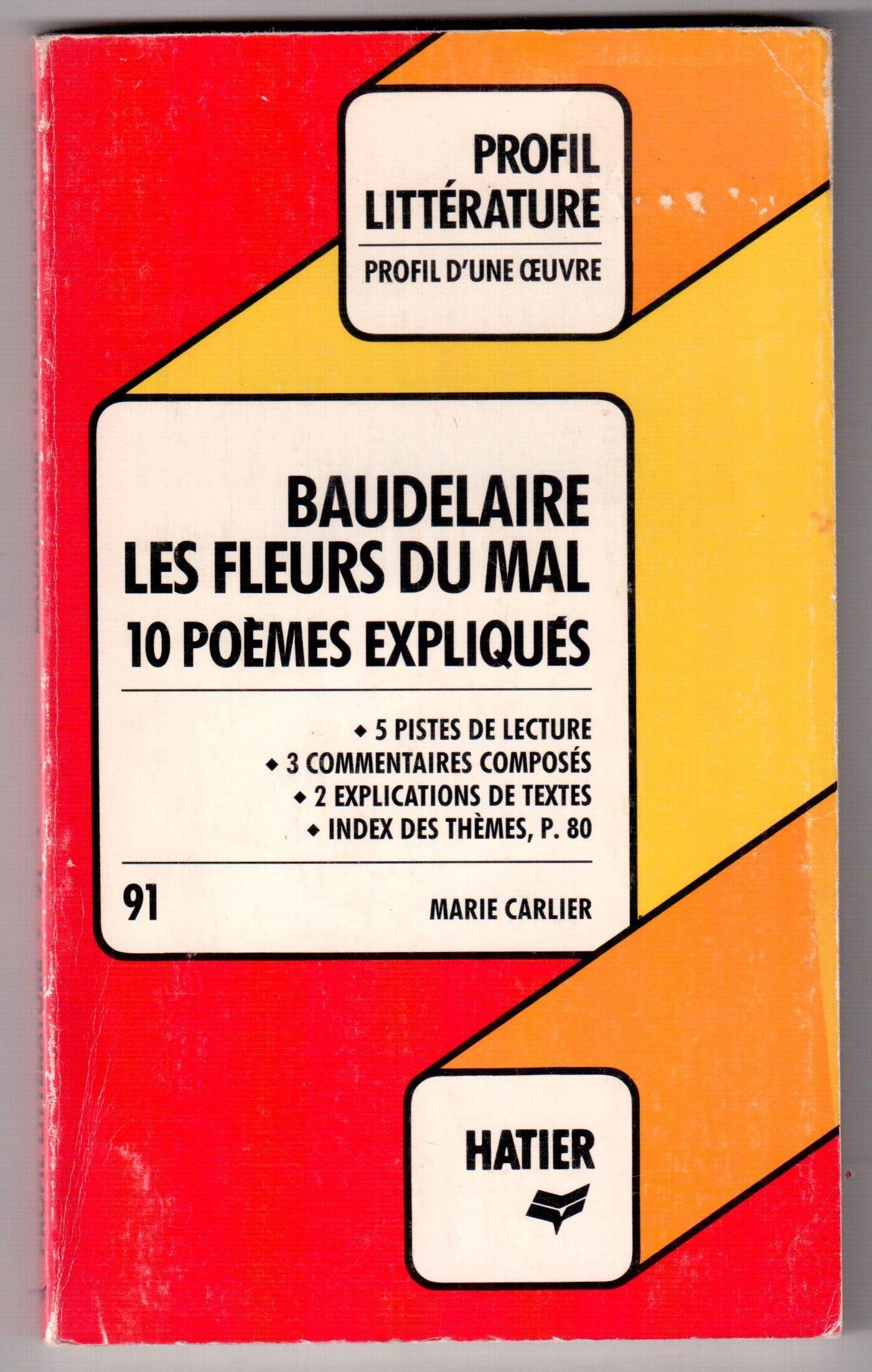 BAUDELAIRE LES FLEURS DU MAL; 10 POEMES EXPLIQUES 9782218071096