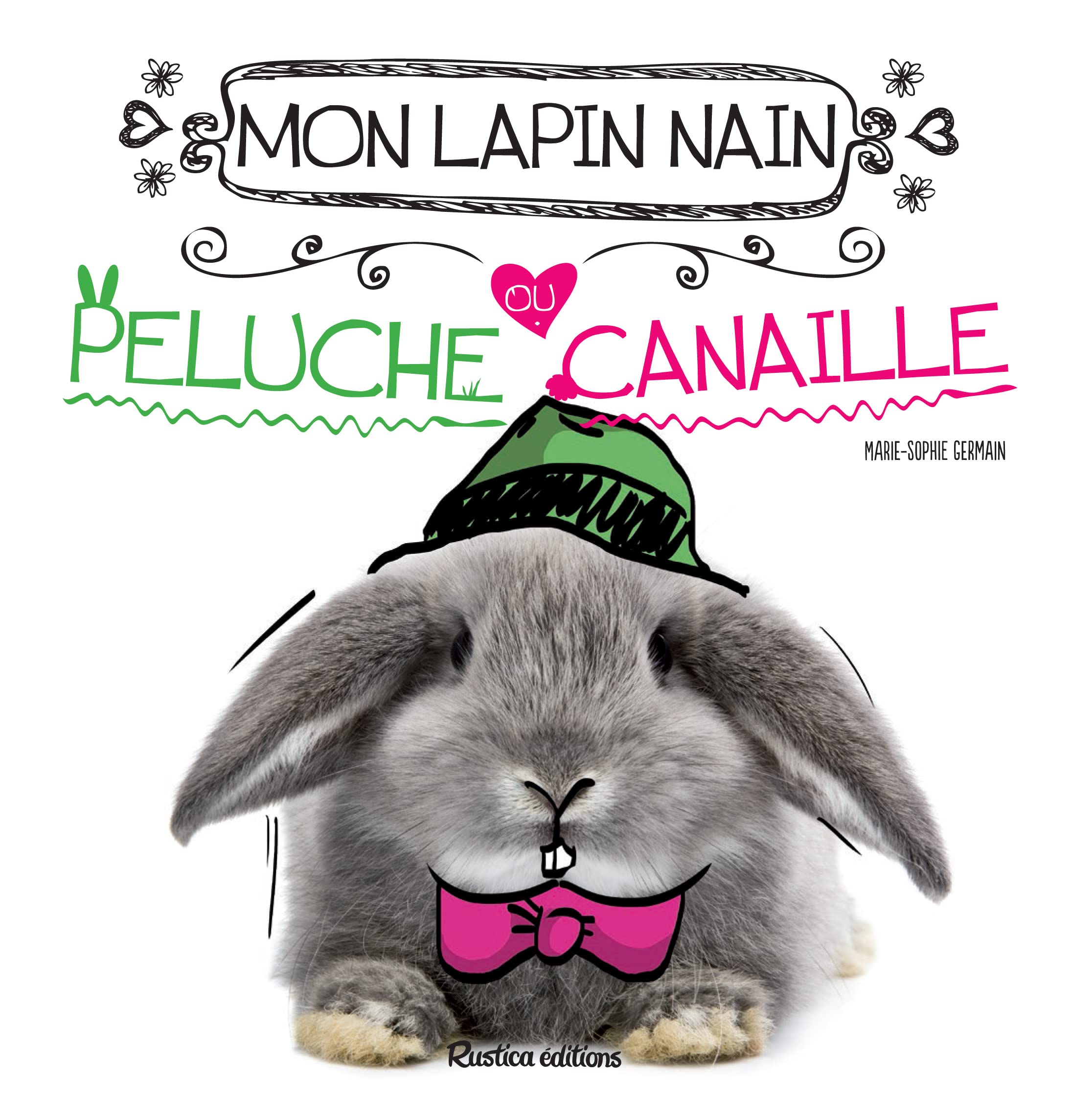 MON LAPIN NAIN, PELUCHE OU CANAILLE ? 9782815305495