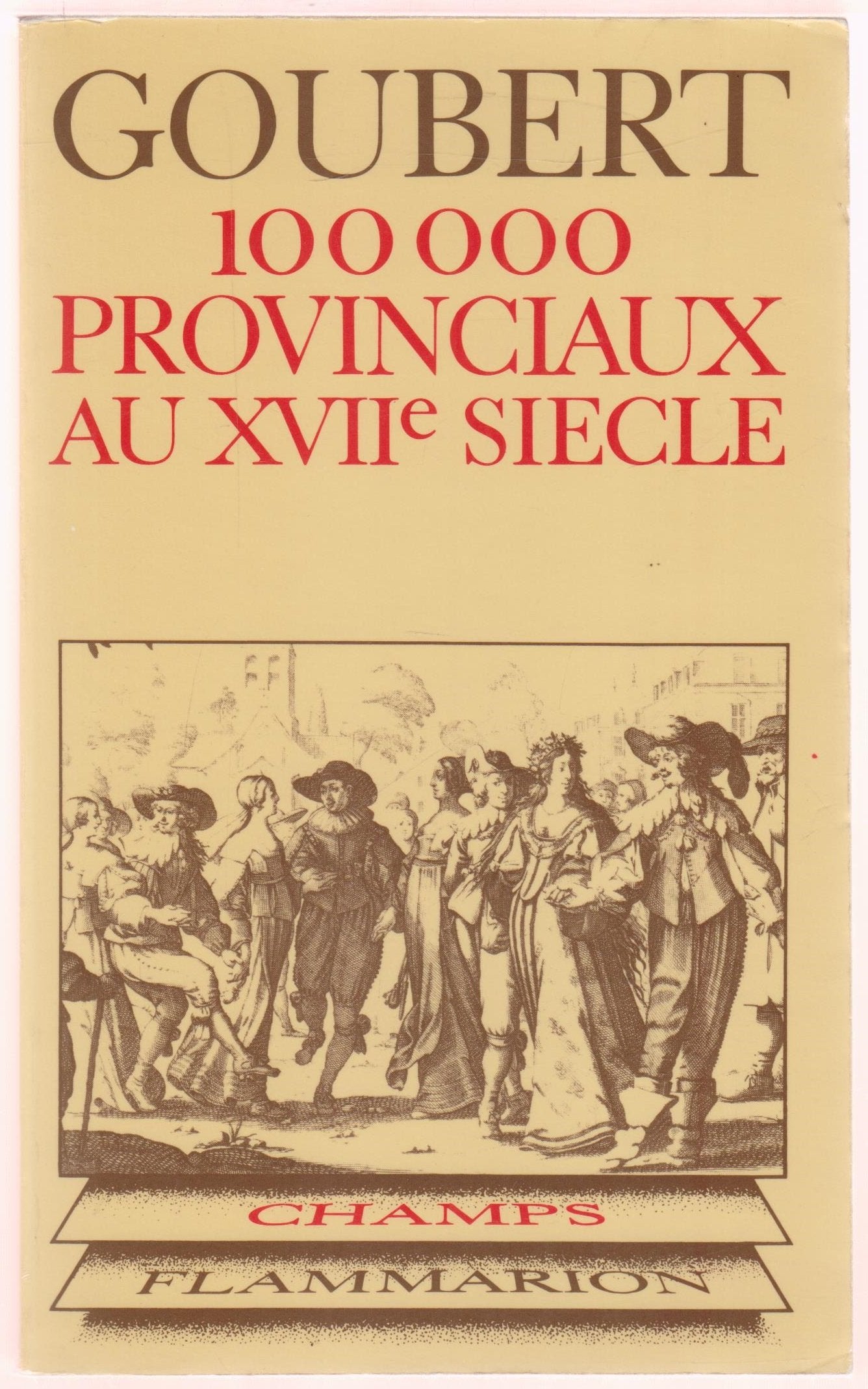 100000 PROVINCIAUX AU XVIIe SIECLE- COLLECTION CHAMPS N°18