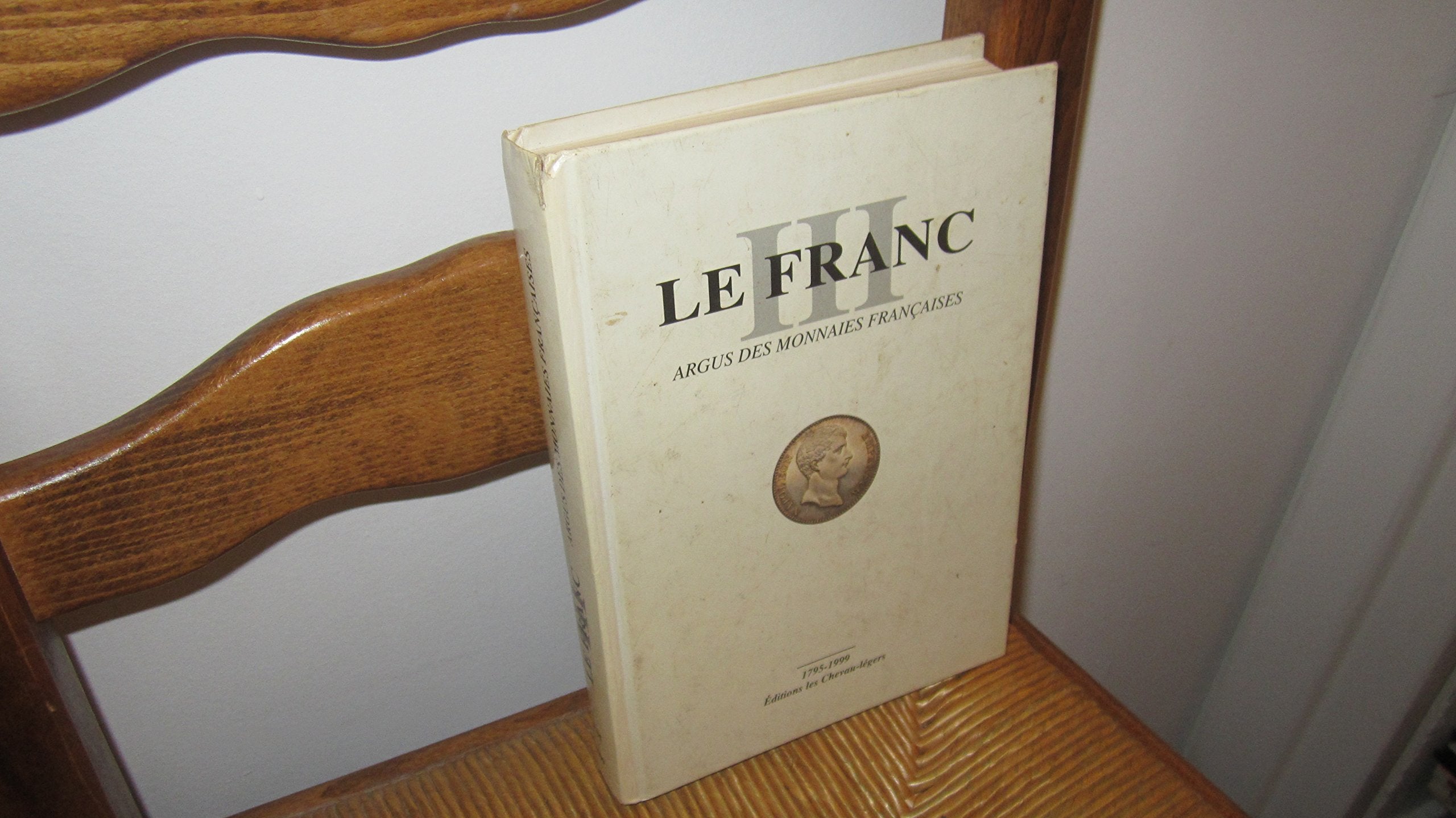Le franc - Argus des monnaies françaises 9782903629199