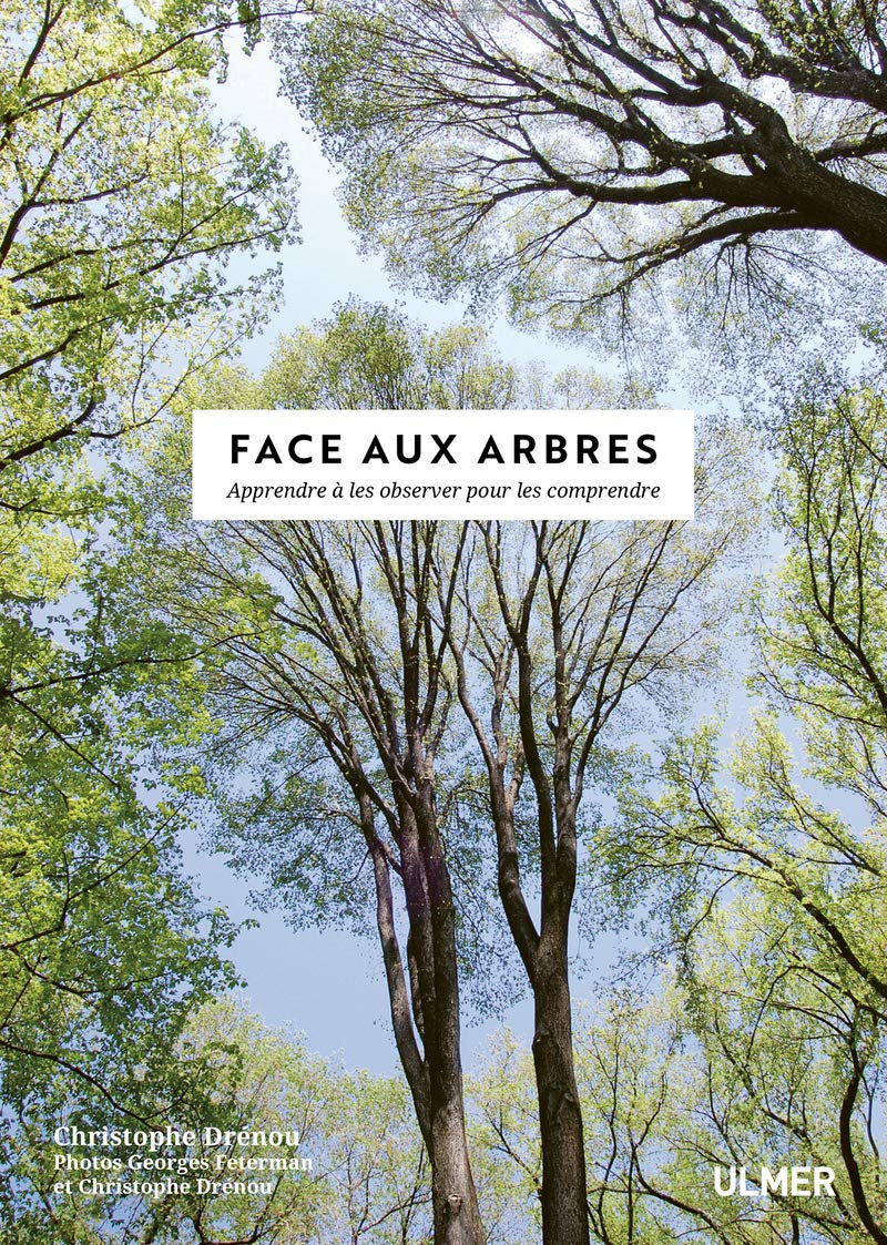 Face aux Arbres - Apprendre à les observer pour les comprendre -Nouvelle édition- 9782379220296