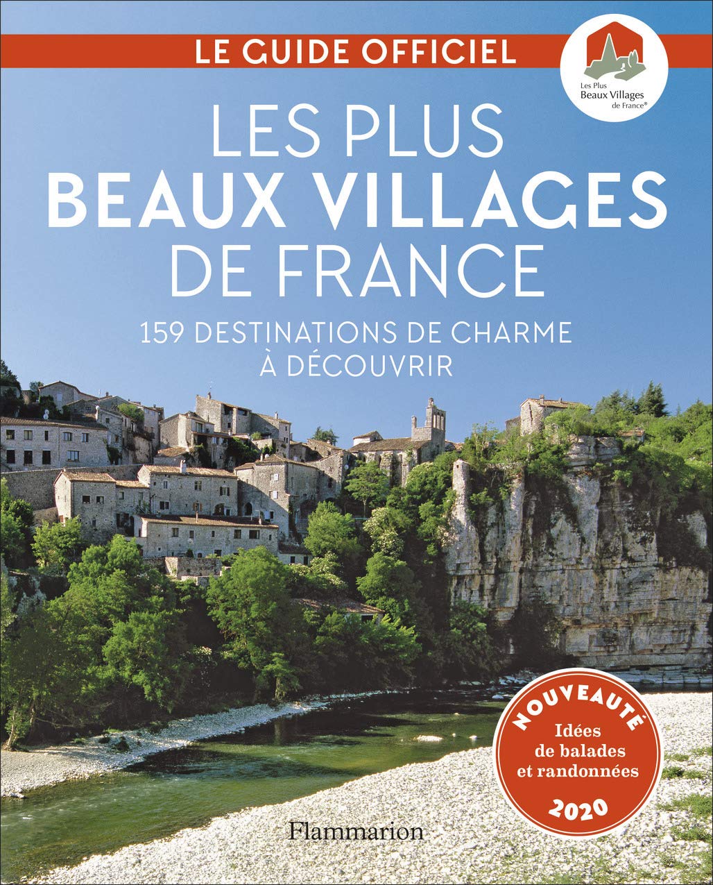 Les Plus Beaux Villages de France: 159 destinations de charme à découvrir 9782081506817