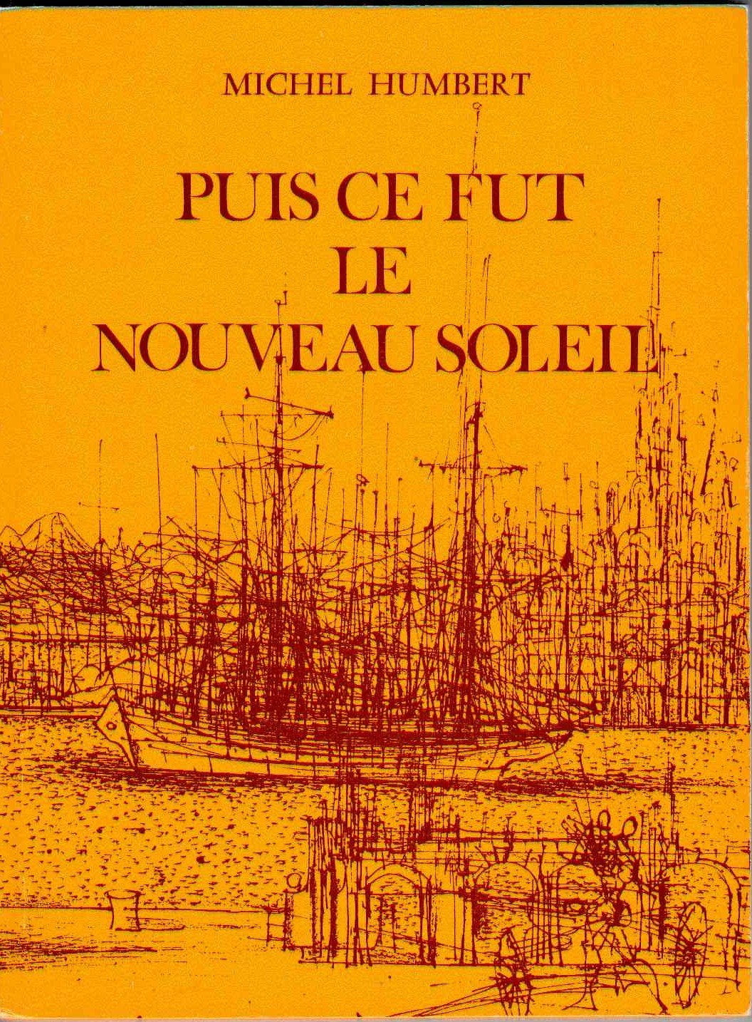 Puis ce fut le nouveau soleil