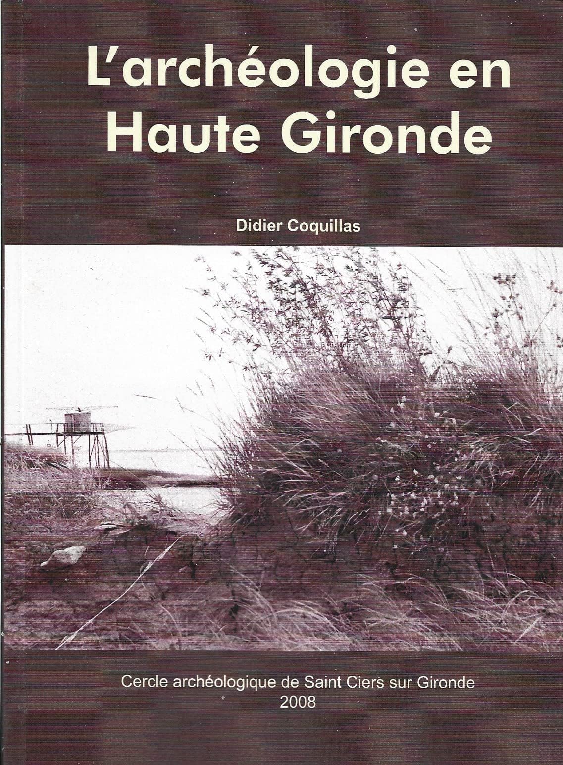 L'archéologie en Haute Gironde