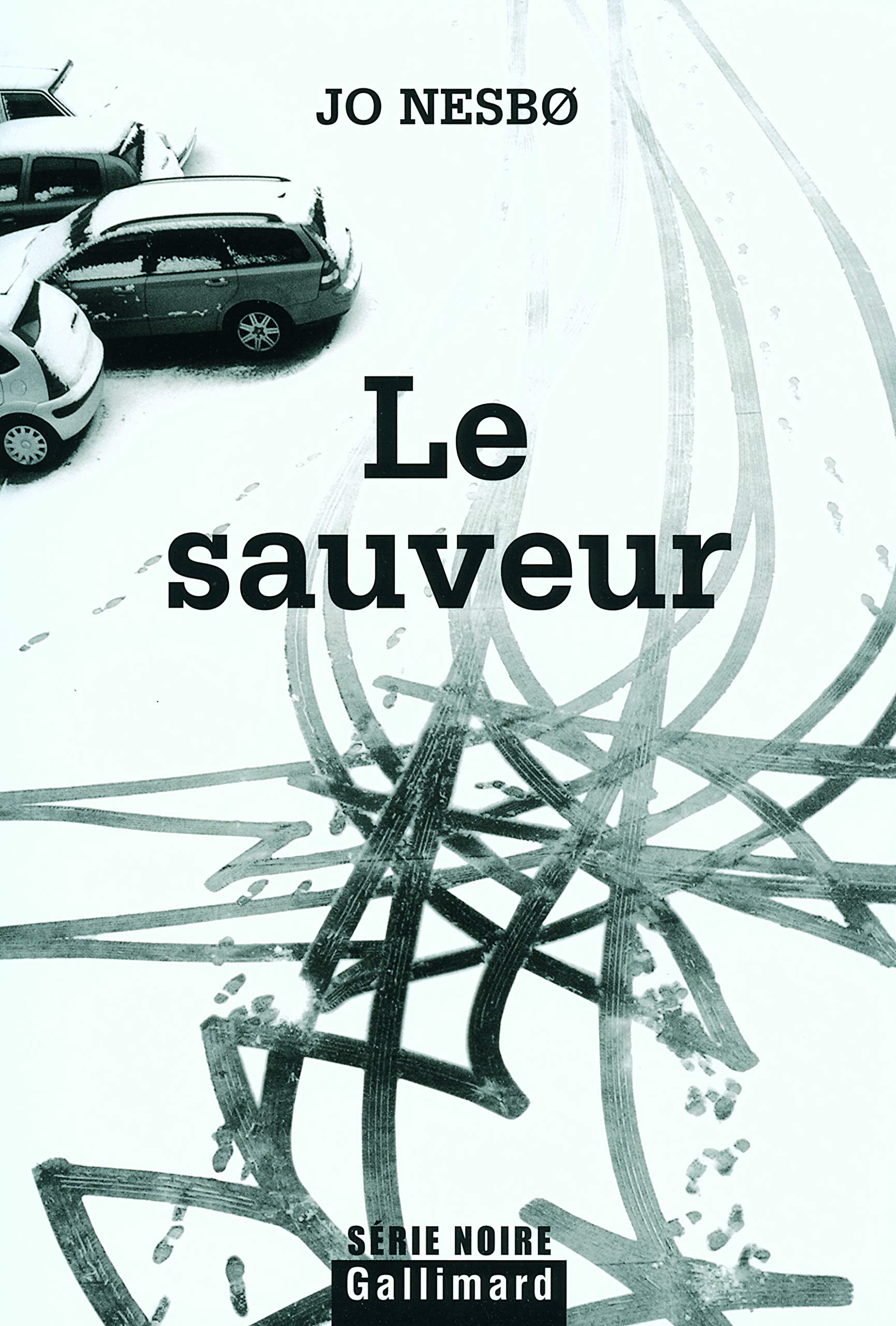 Le sauveur: UNE ENQUETE DE L'INSPECTEUR HARRY HOLE 9782070776672
