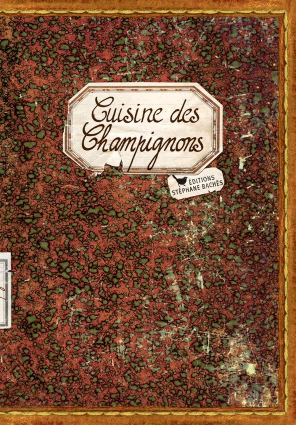 CUISINE DES CHAMPIGNONS 9782915266900