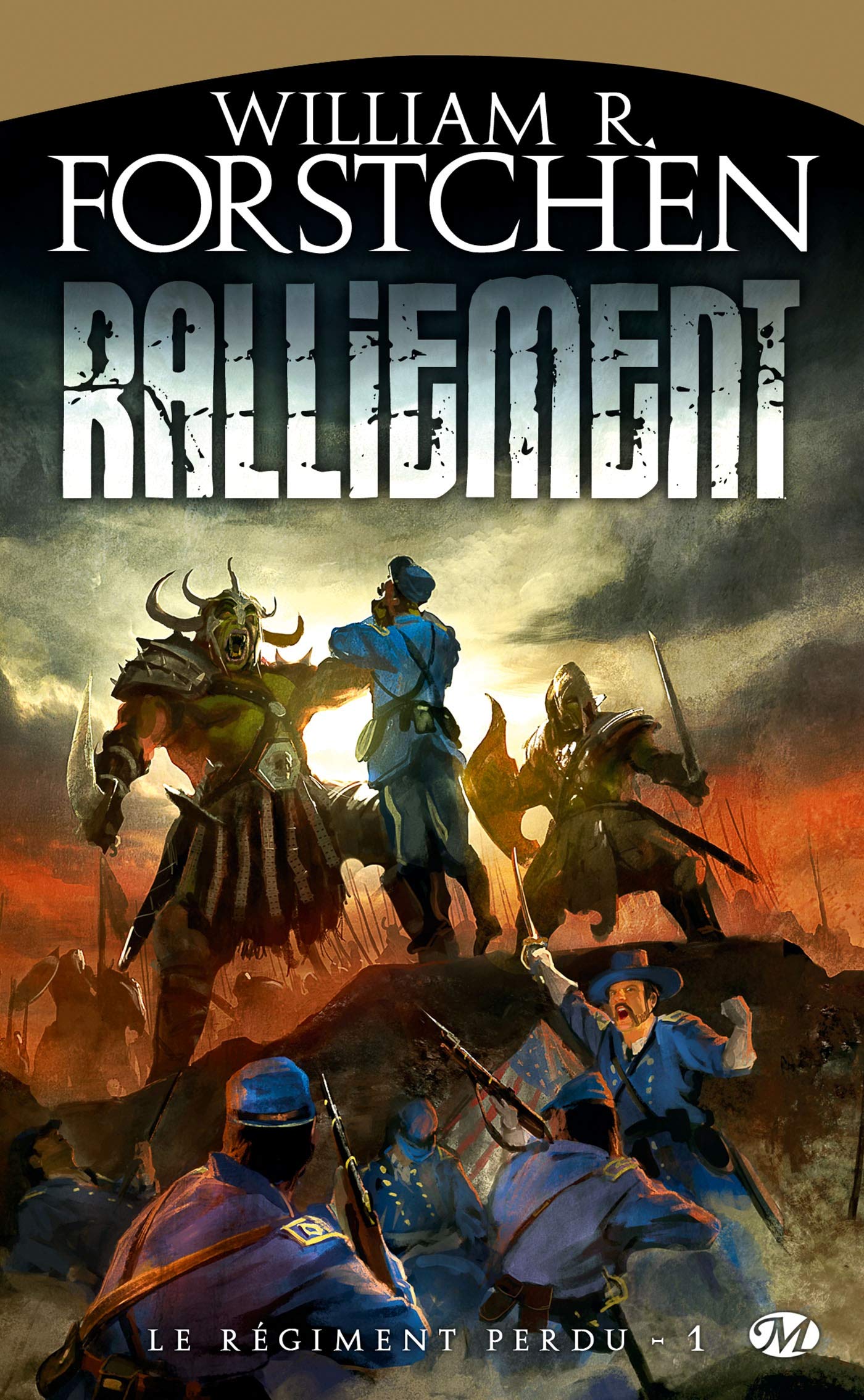 Le Régiment perdu, Tome 1: Ralliement 9782811201302