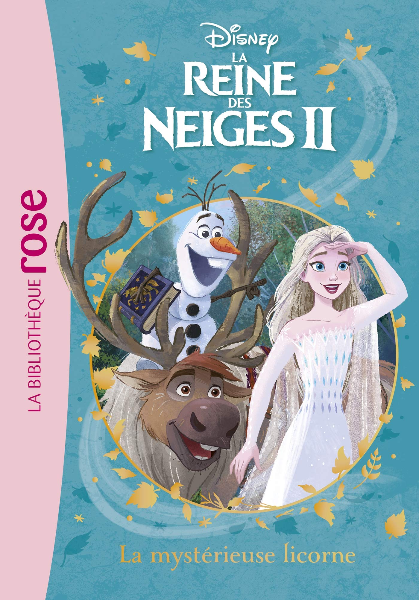 La Reine des Neiges 2 11 - La mystérieuse licorne 9782017130963
