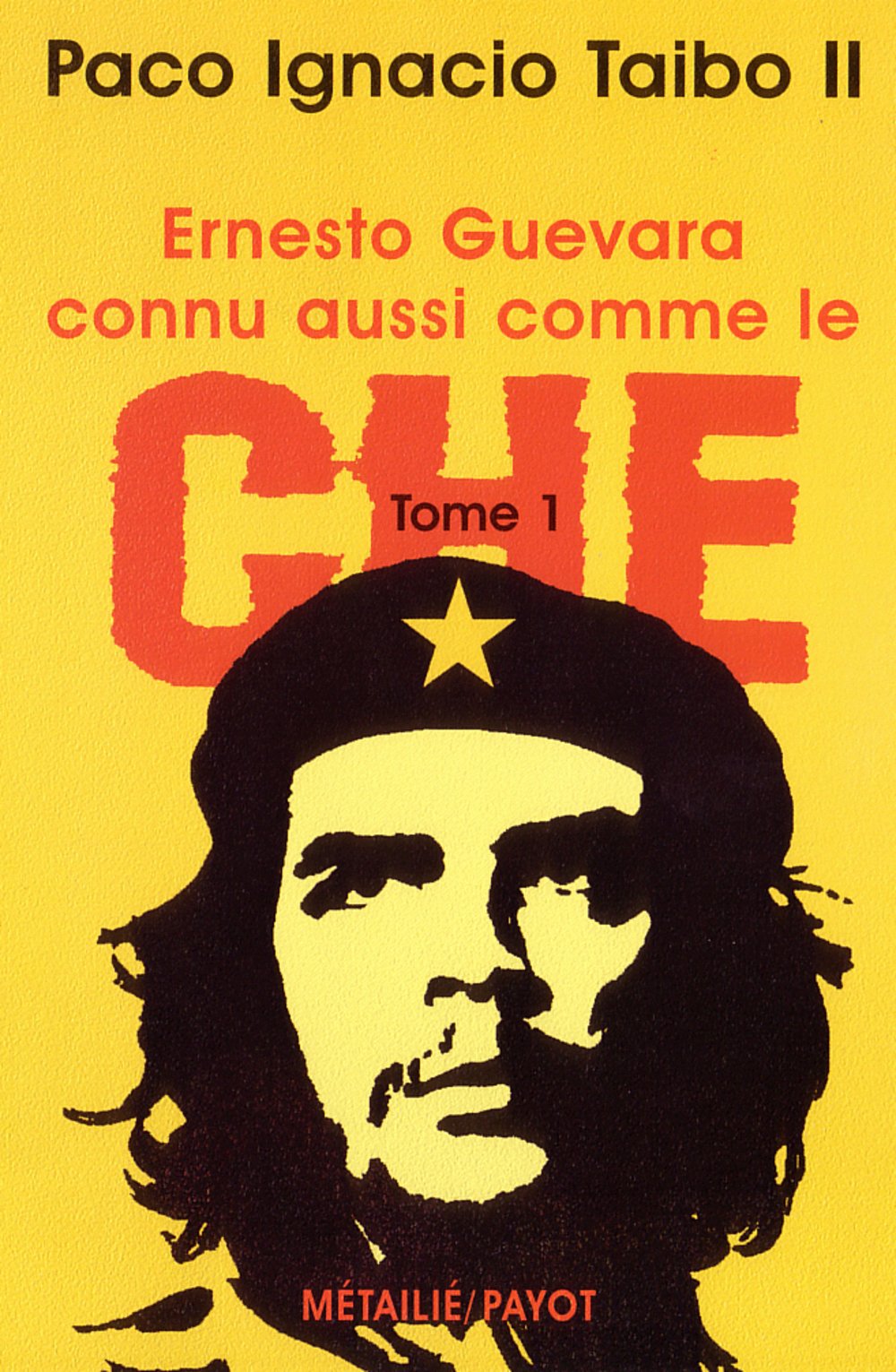 Ernesto Guevara connu aussi comme le Che, tome 1 9782228894173