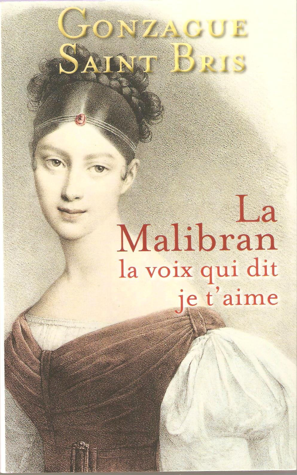 La Malibran : La voix qui dit je t'aime 9782298030570