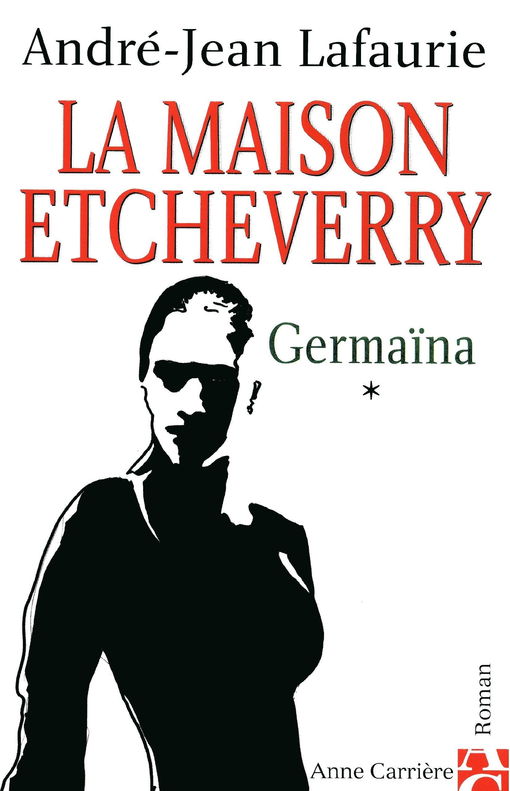 La Maison Etcheverry, tome 1 : Germaina 9782843372667