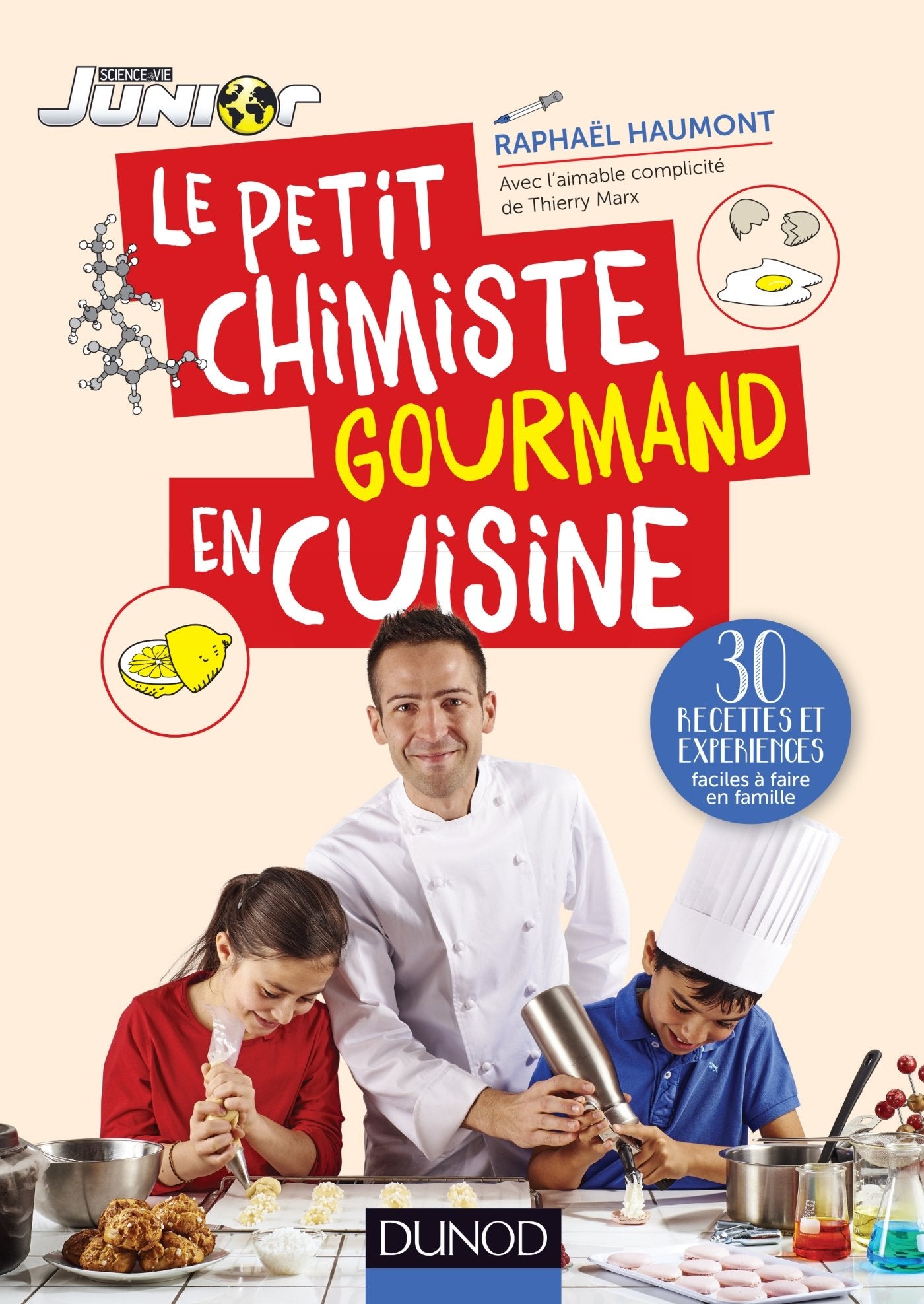 Le petit chimiste gourmand en cuisine - 30 recettes et expériences à faire en famille: 30 recettes et expériences à faire en famille 9782100744213