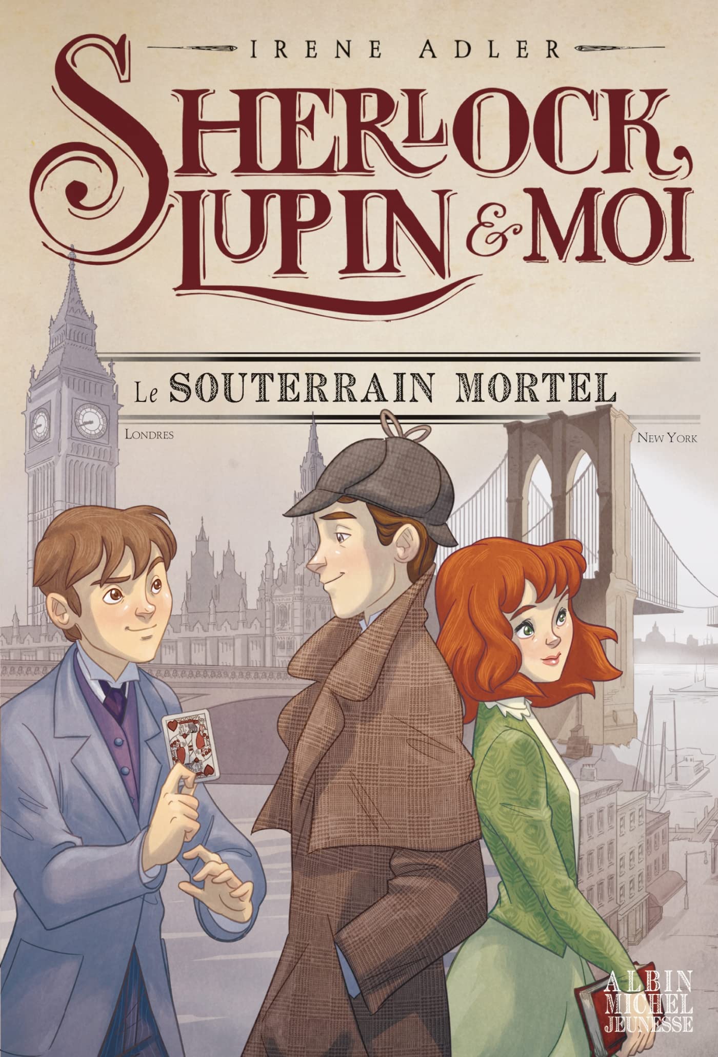 Sherlock, Lupin & moi T13 Le Souterrain mortel 9782226465351
