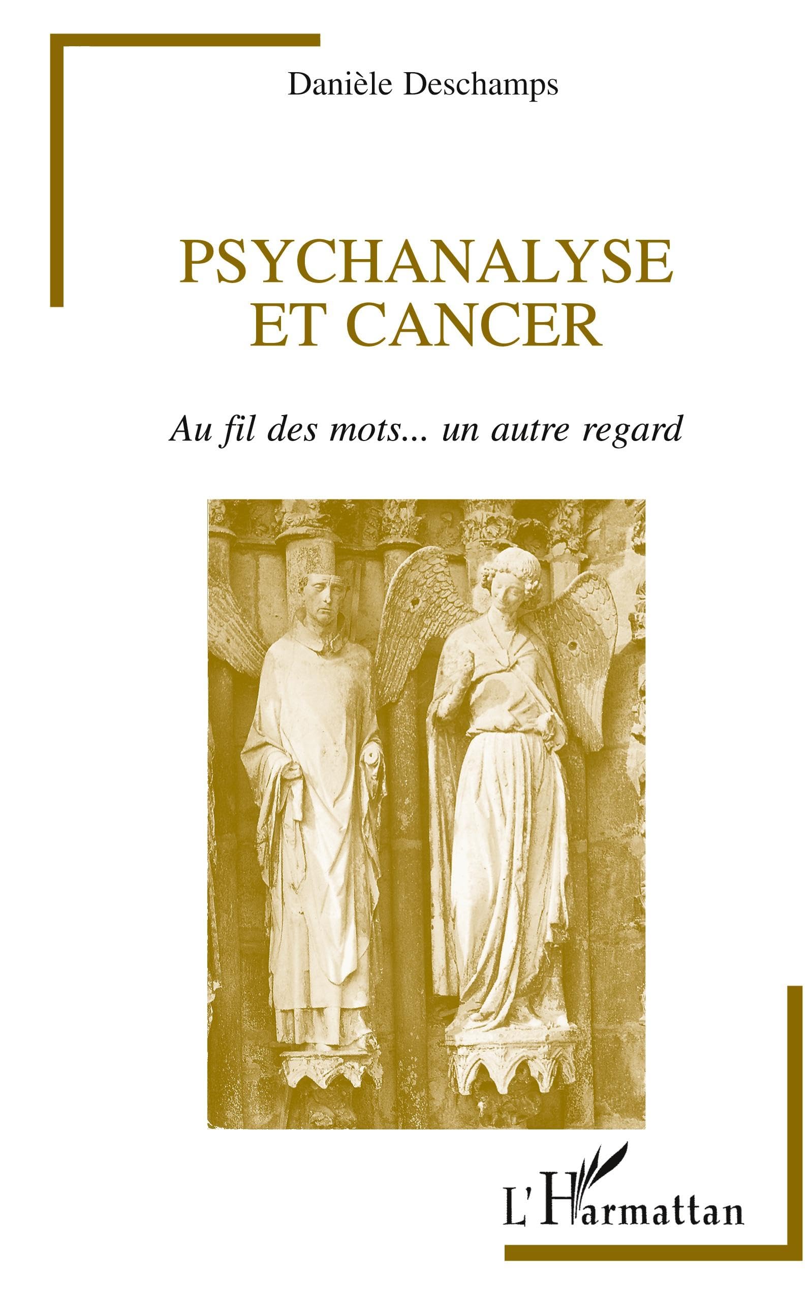 Psychanalyse et cancer: Au fil des mots-- un autre regard 9782738449313