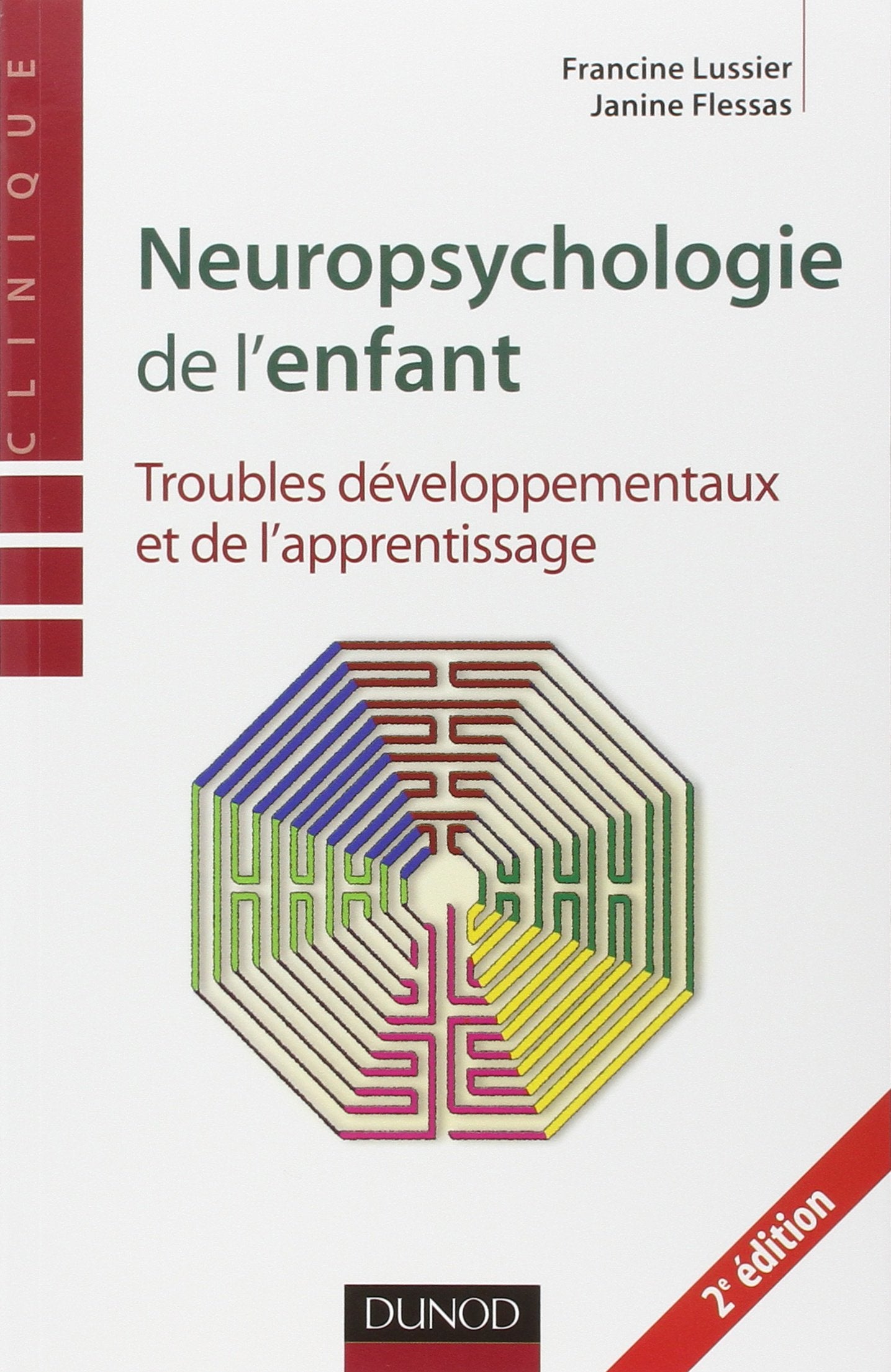 Neuropsychologie de l'enfant: Troubles développementaux et de l'apprentissage 9782100513659