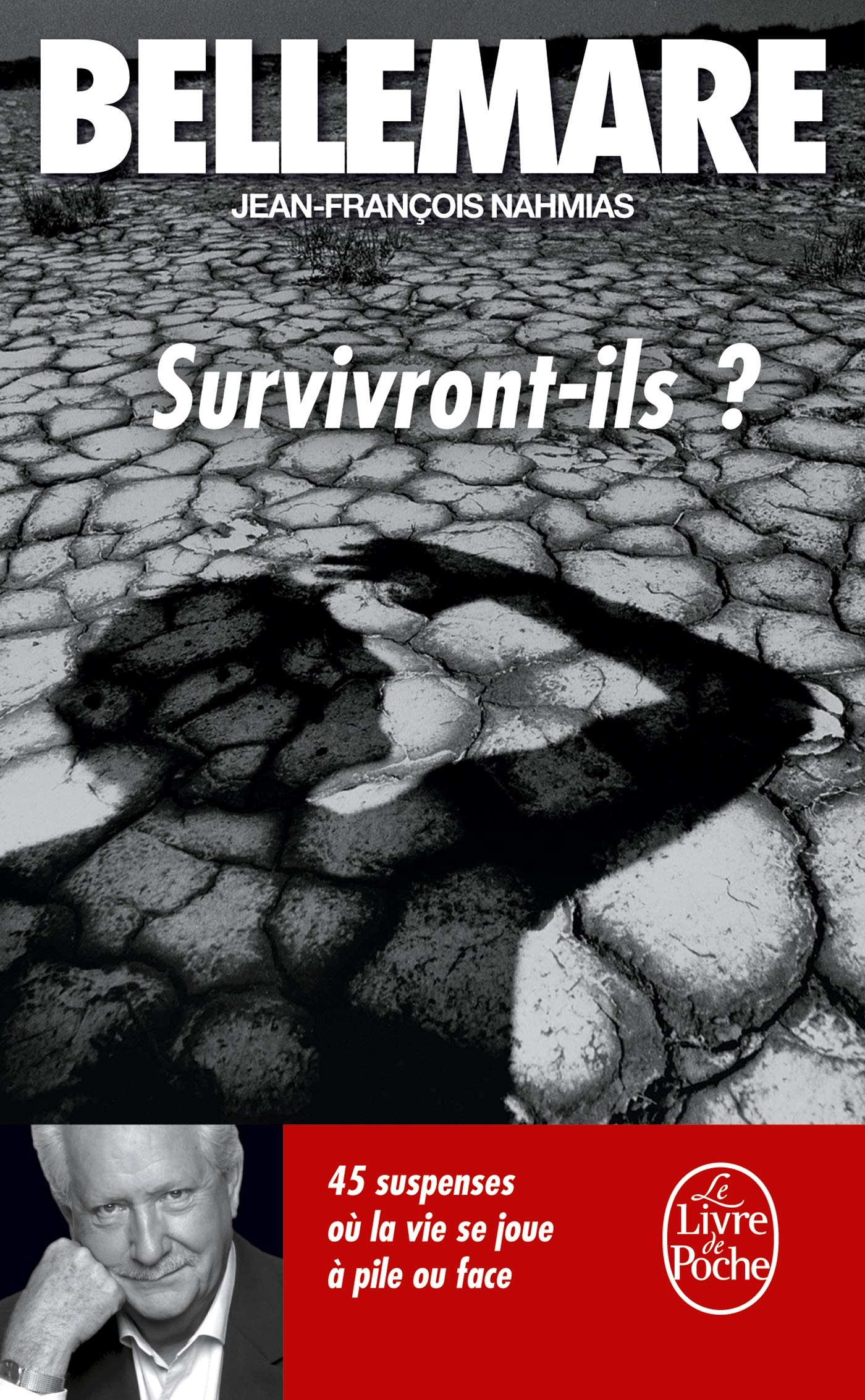 Survivront-ils ? : 45 suspenses où la vie joue à pile ou face 9782253155072