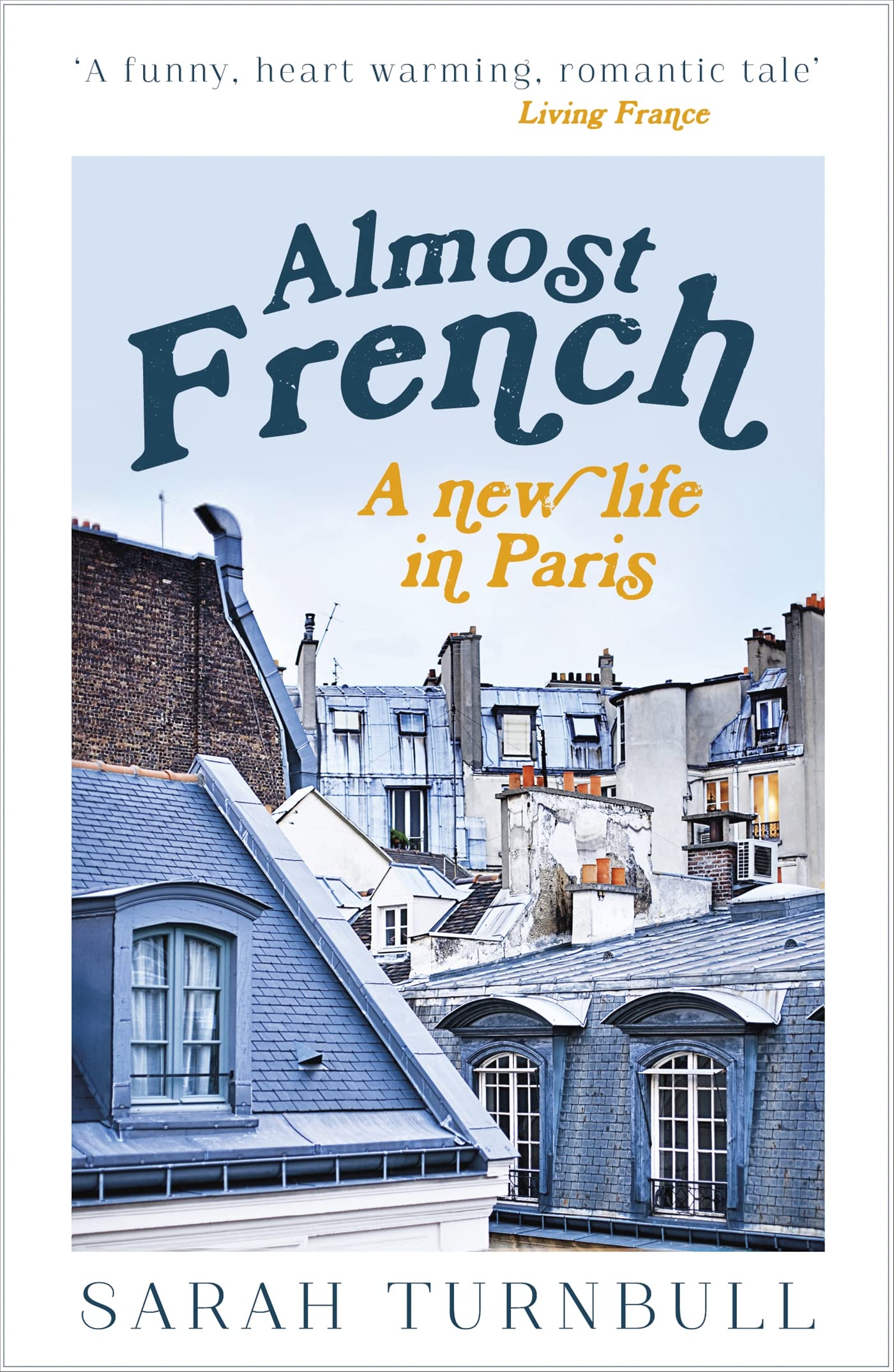 Almost French: A New Life in Paris 9781857883701