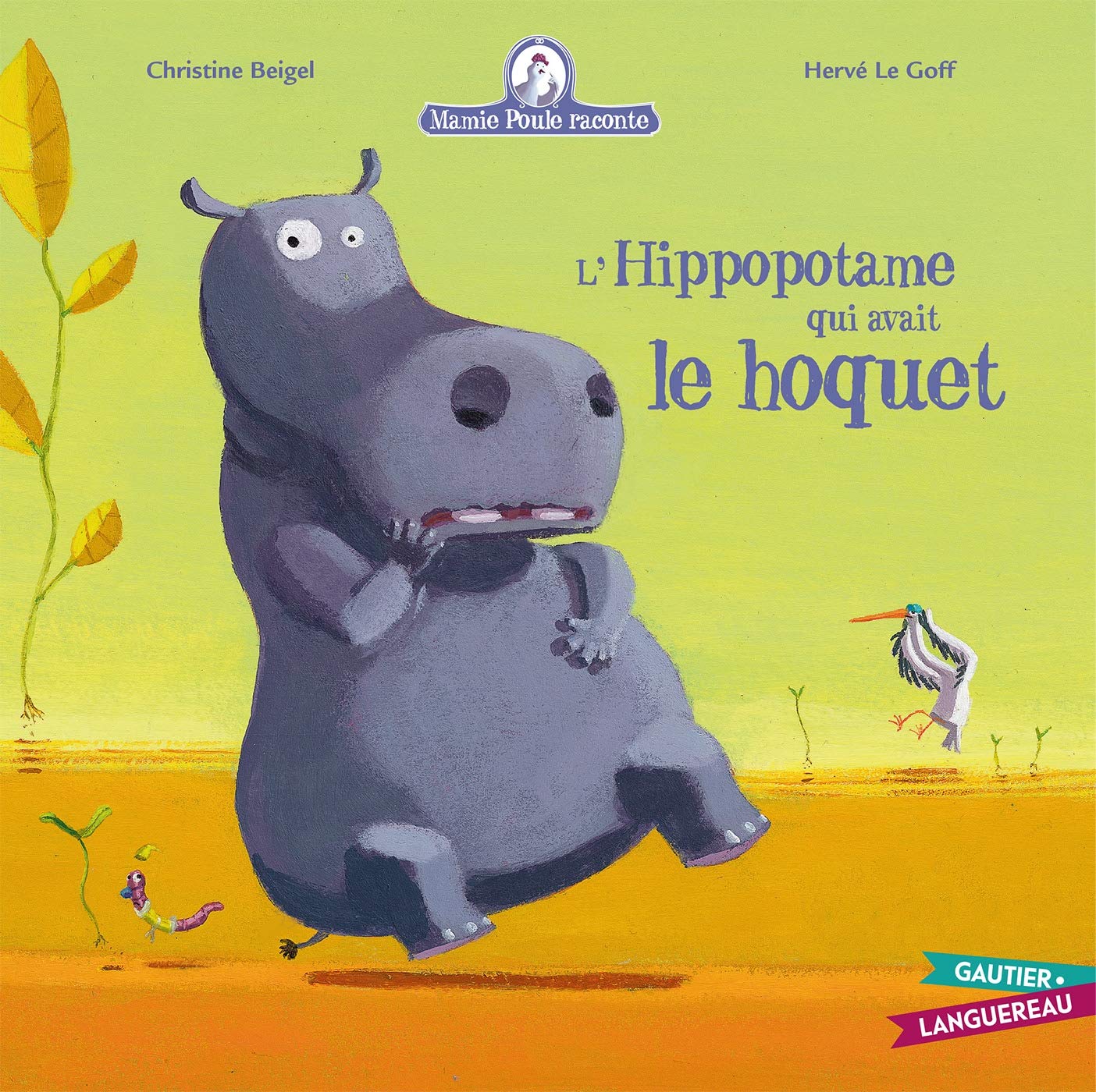 Mamie Poule raconte - L'hippopotame qui avait le hoquet 9782013931878