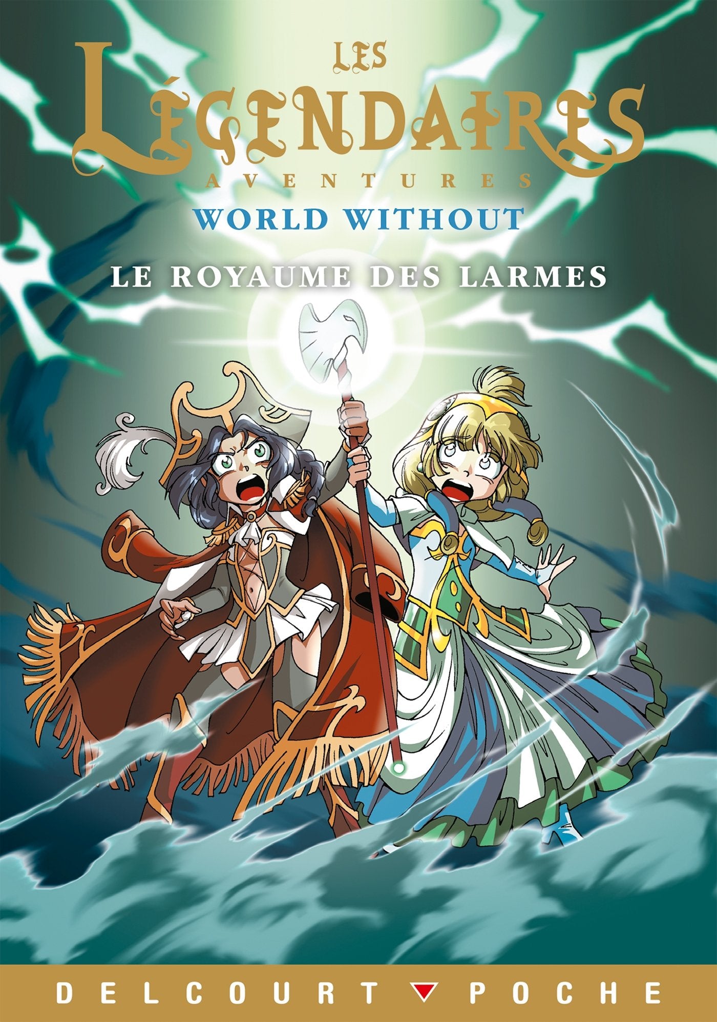 Les Légendaires - Aventures T08: World Without : Le Royaume des larmes 9782413008286