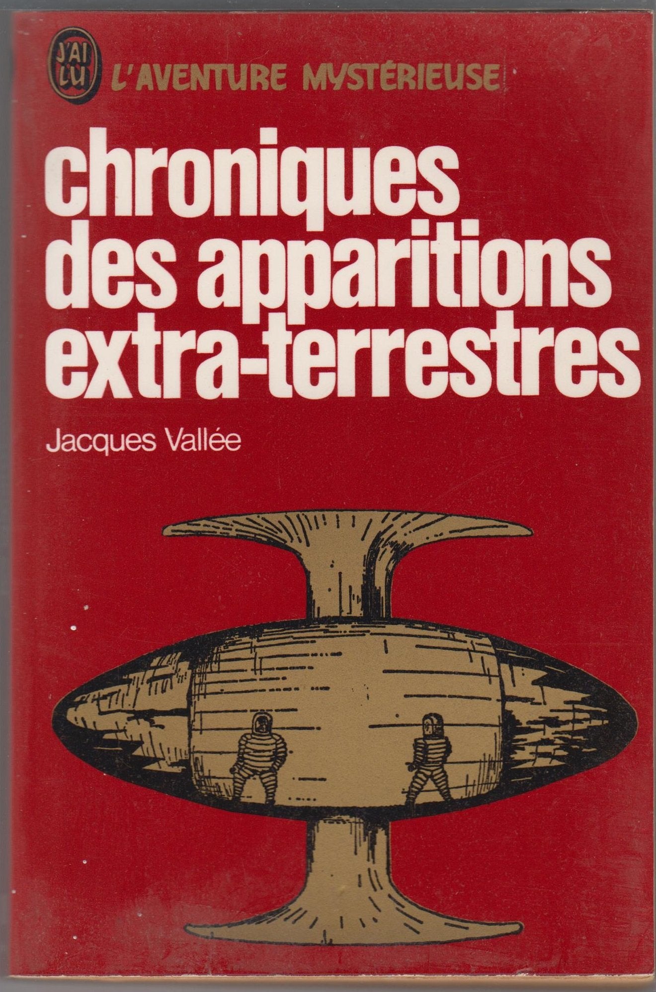 Chroniques des apparitions extra-terrestres : du folklore aux soucoupes volantes 9782070446827