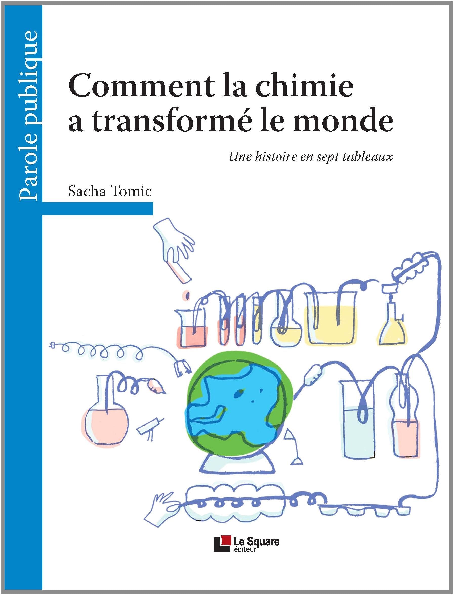 Comment la chimie a transforme le monde 9791092217018