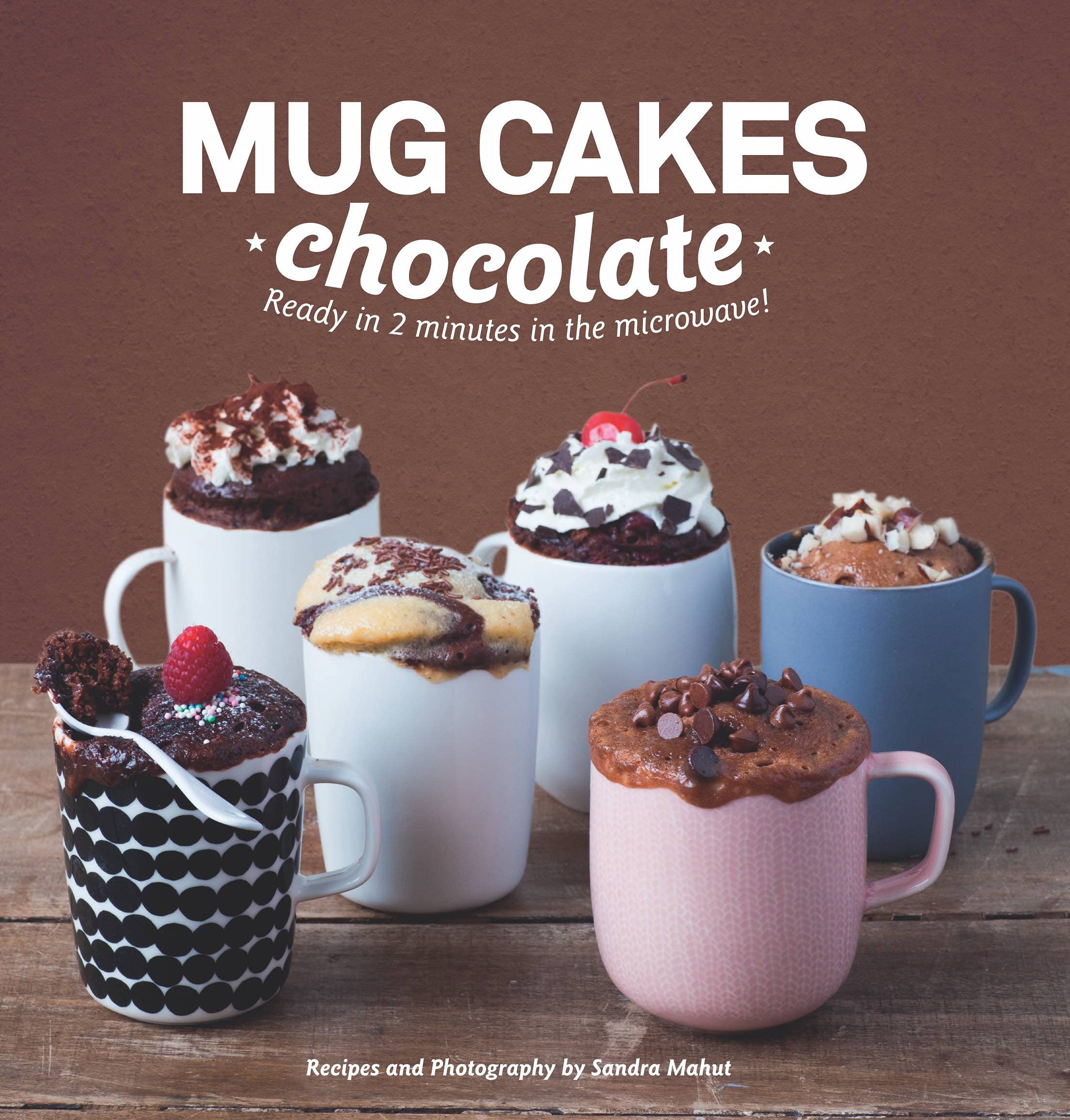 Mug Cakes: Chocolate: Ready in Two Minutes in the Microwave! 9781784880095