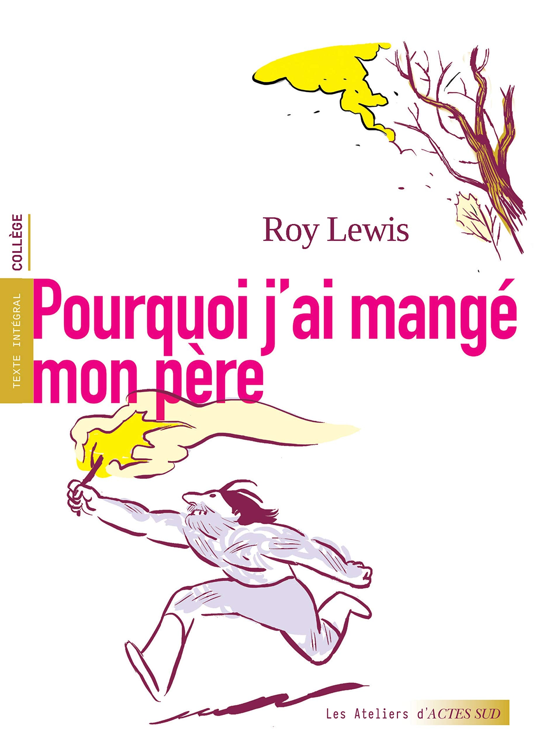 Pourquoi j'ai mangé mon père 9782330135454