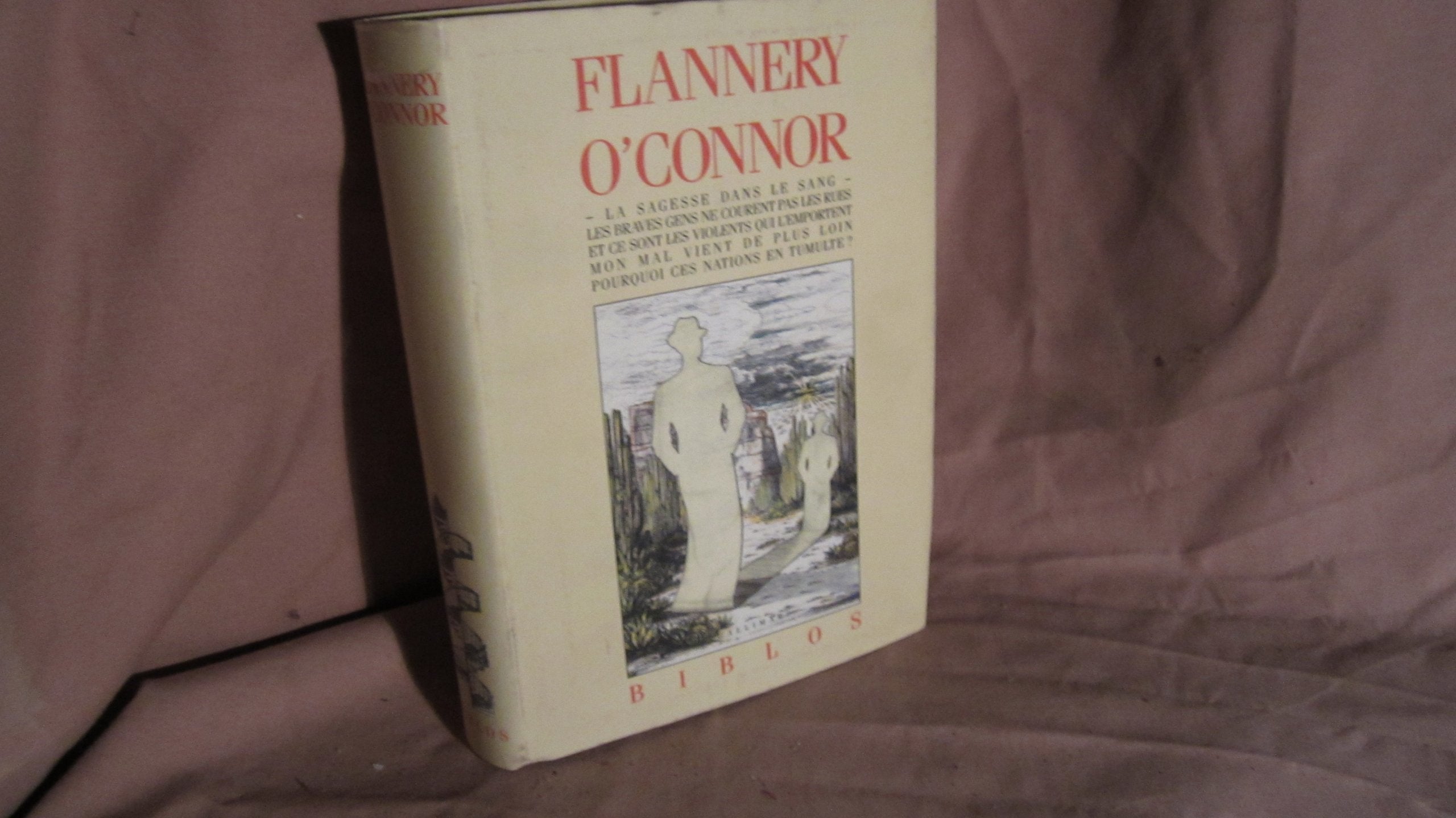 La Sagesse dans le sang - Les Braves gens ne courent pas les rues - Et ce sont les violents qui l'emportent - Mon mal vient de plus loin - Pourquoi ces nations en tumulte ? 9782070722167