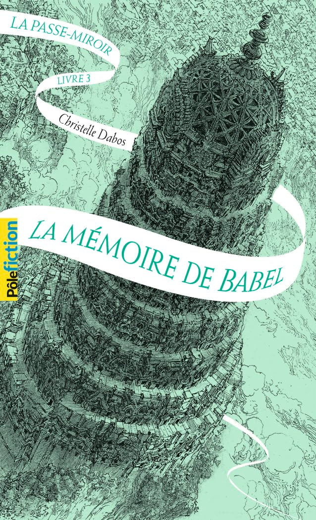 LA PASSE-MIROIR - 3 LA MEMOIRE DE BABEL T3 9782075120951