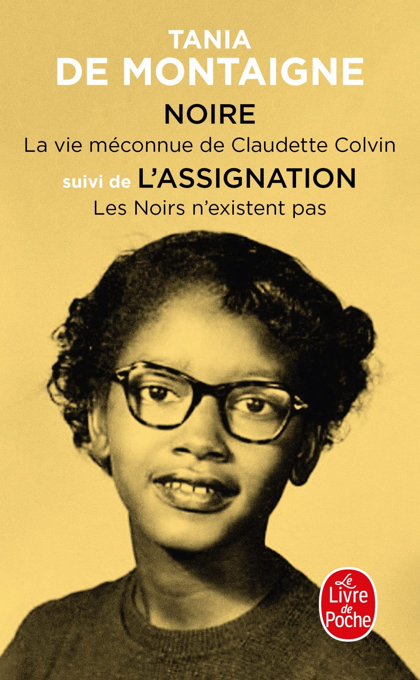 Noire, suivi de l'Assignation 9782253107538