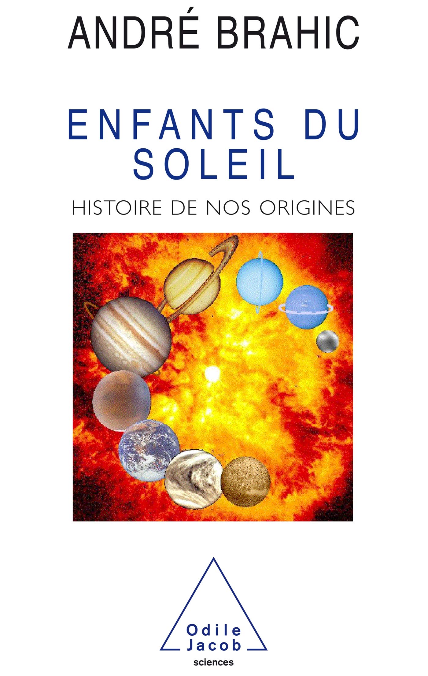 Enfants du Soleil: Histoire de nos origines 9782738105905