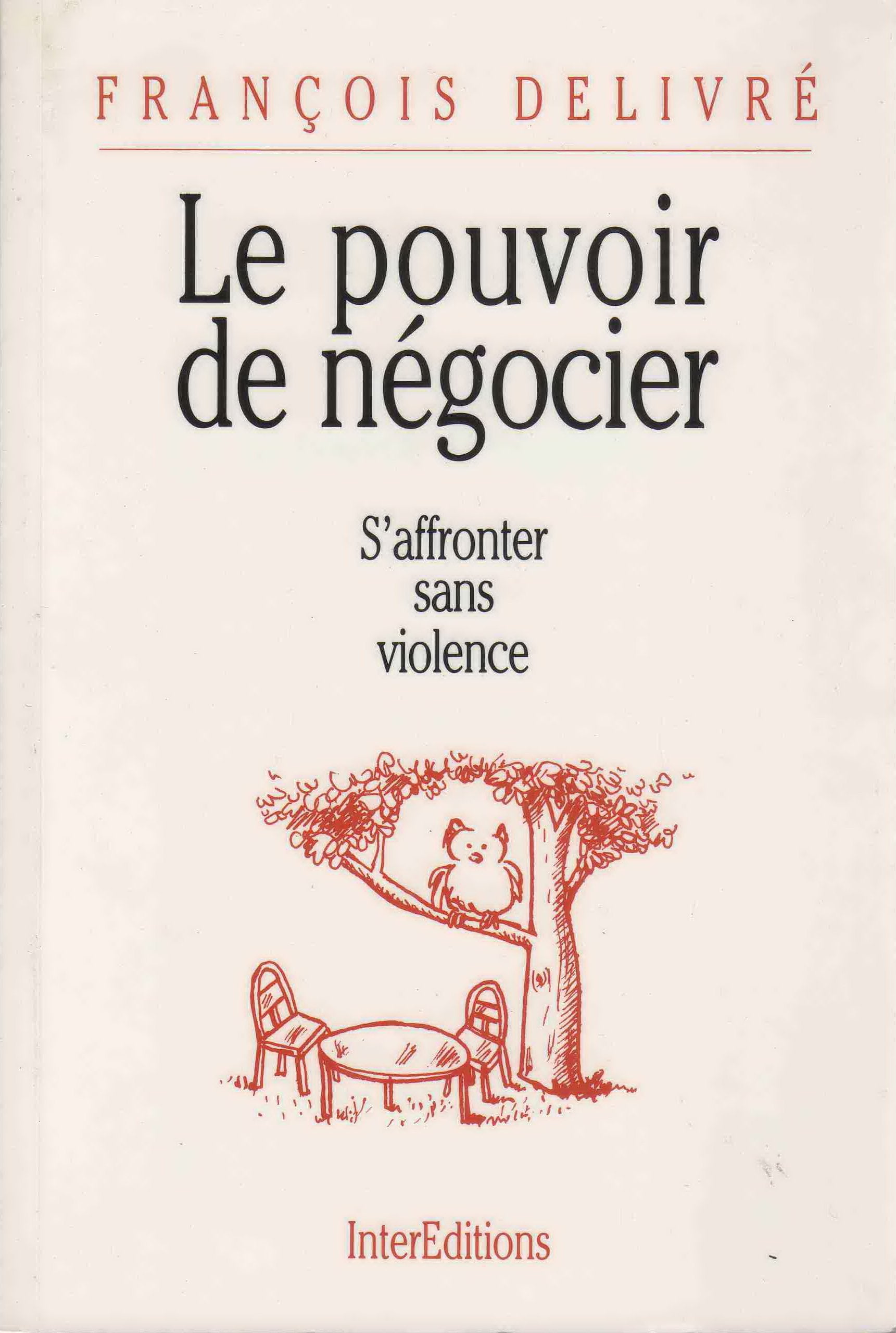 Le Pouvoir de Negocier : S'affronter sans violence 9782729605186