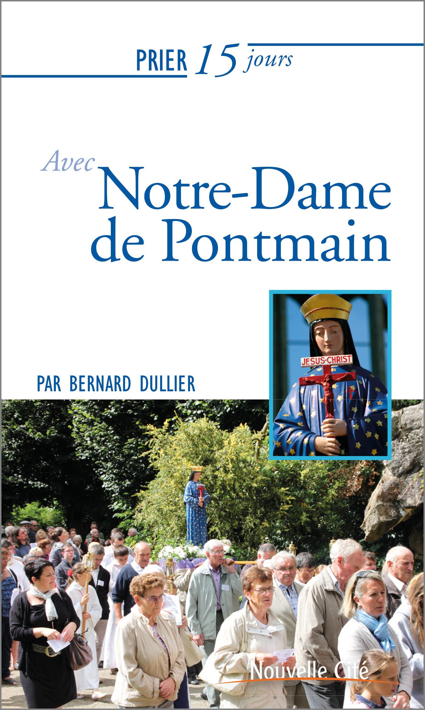 Prier 15 jours avec Notre-Dame de Pontmain 9782853139380