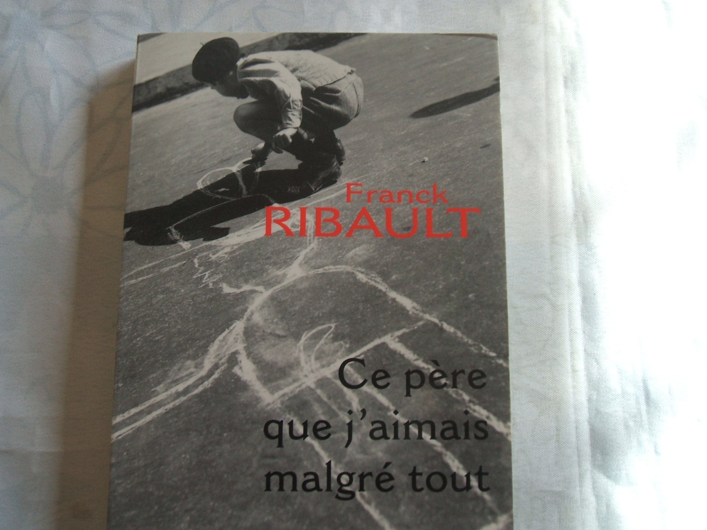 Ce père que j'aimais malgré tout 9782226125828