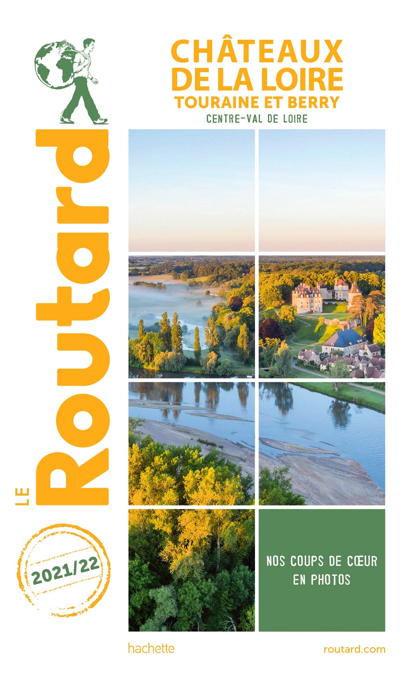 Guide du Routard Châteaux de la Loire 2021/22: Touraine et Berry 9782017871330