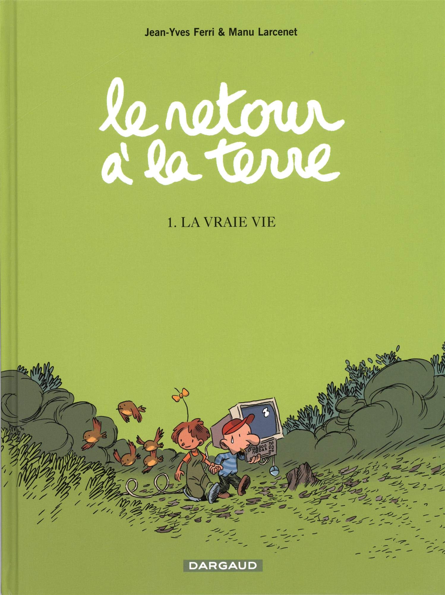 Le retour à la terre, 1 : La vraie vie 9782205057331