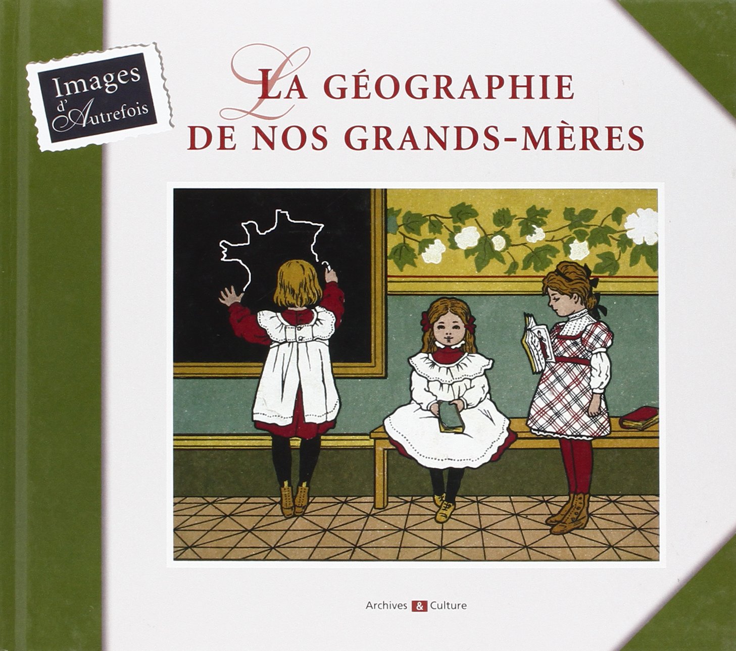 La géographie de nos grands-mères 9782350770840
