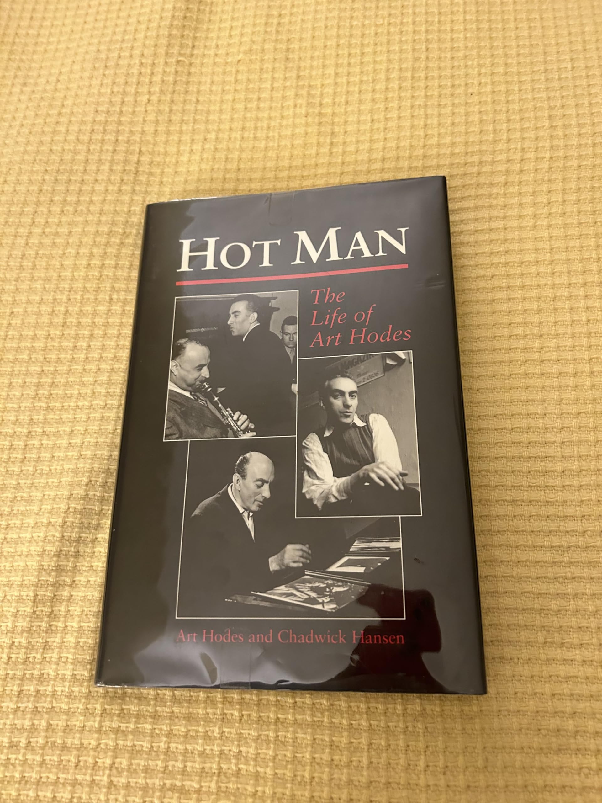Hot Man: The Life of Art Hodes 9780252017537