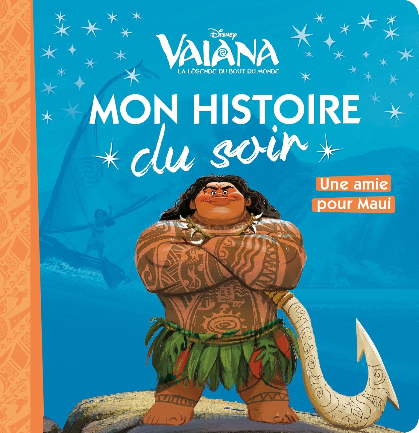 VAIANA - Mon Histoire du Soir - Une amie pour Maui 9782016274750