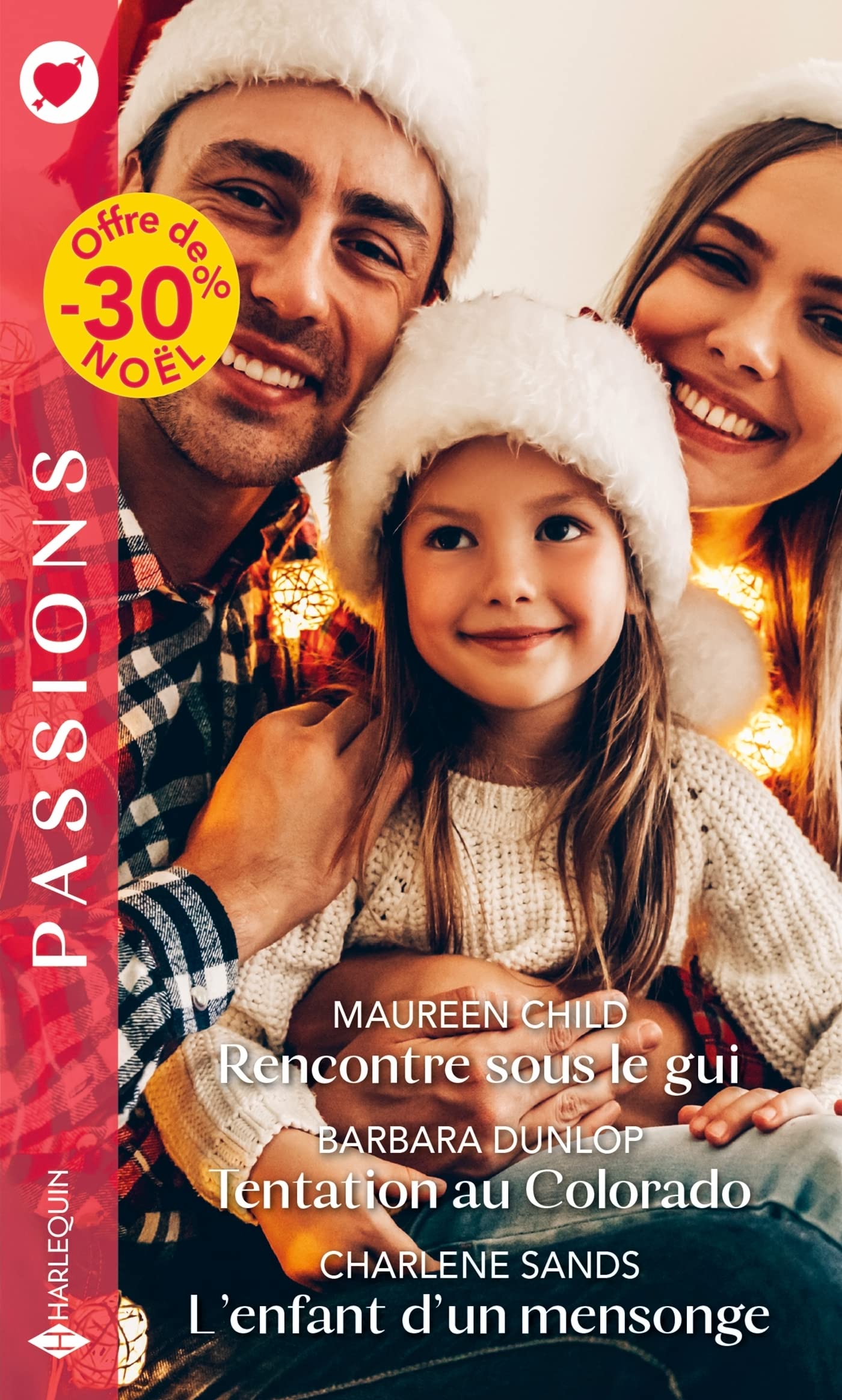 Rencontre sous le gui - Tentation au Colorado - L'enfant d'un mensonge 9782280477062