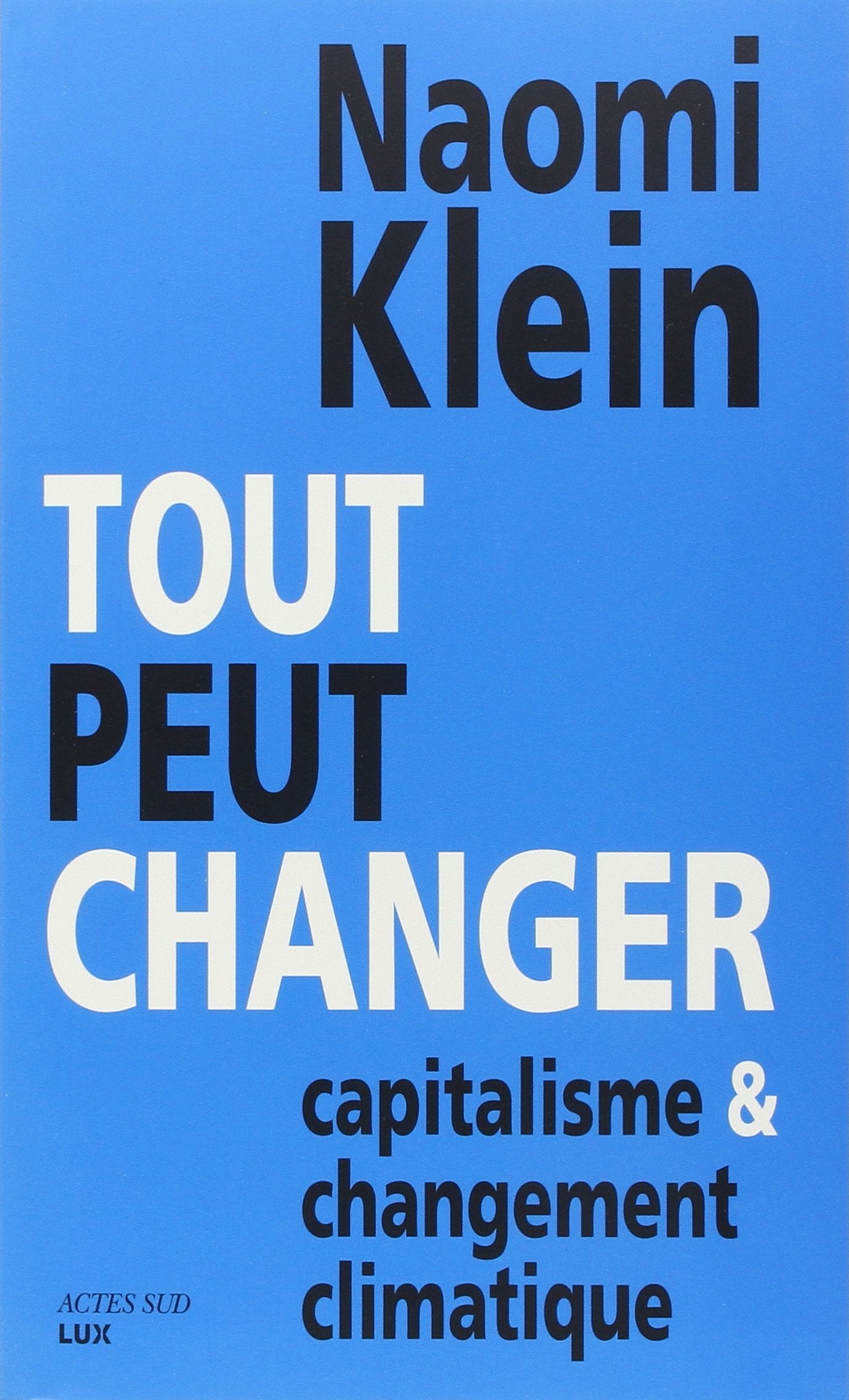Tout peut changer: Capitalisme et changement climatique 9782330047849