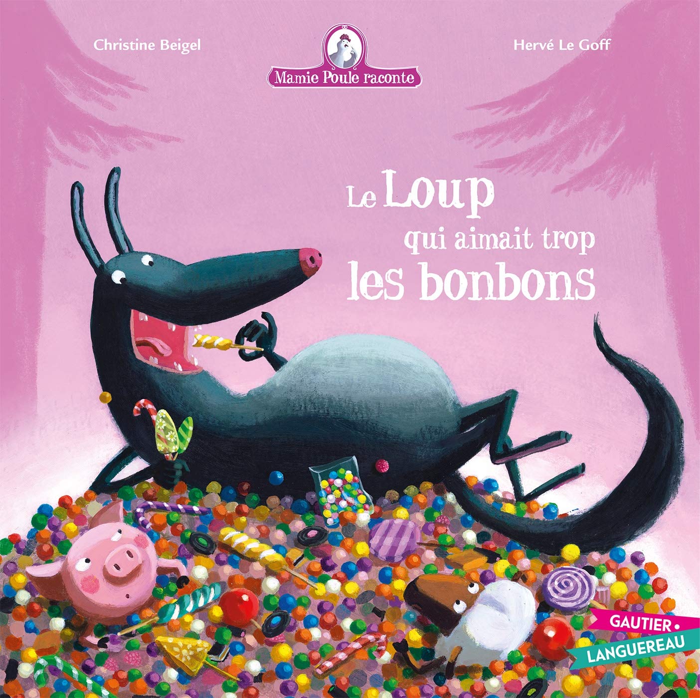 Mamie Poule raconte, tome 12 : Le loup qui aimait trop les bonbons 9782013942416