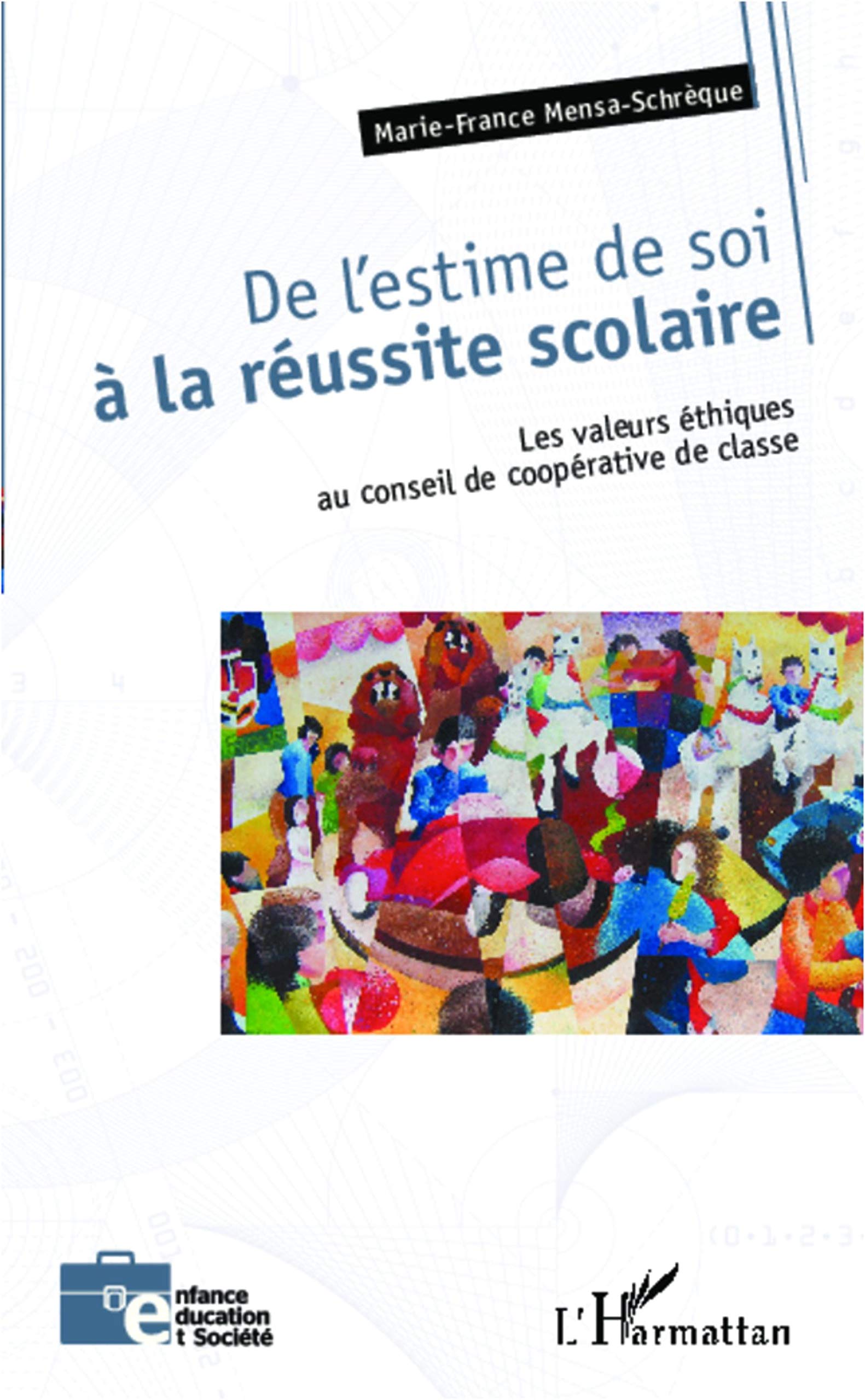 De l'estime de soi à la réussite scolaire: Les valeurs éthiques au conseil de coopérative de classe 9782296997318
