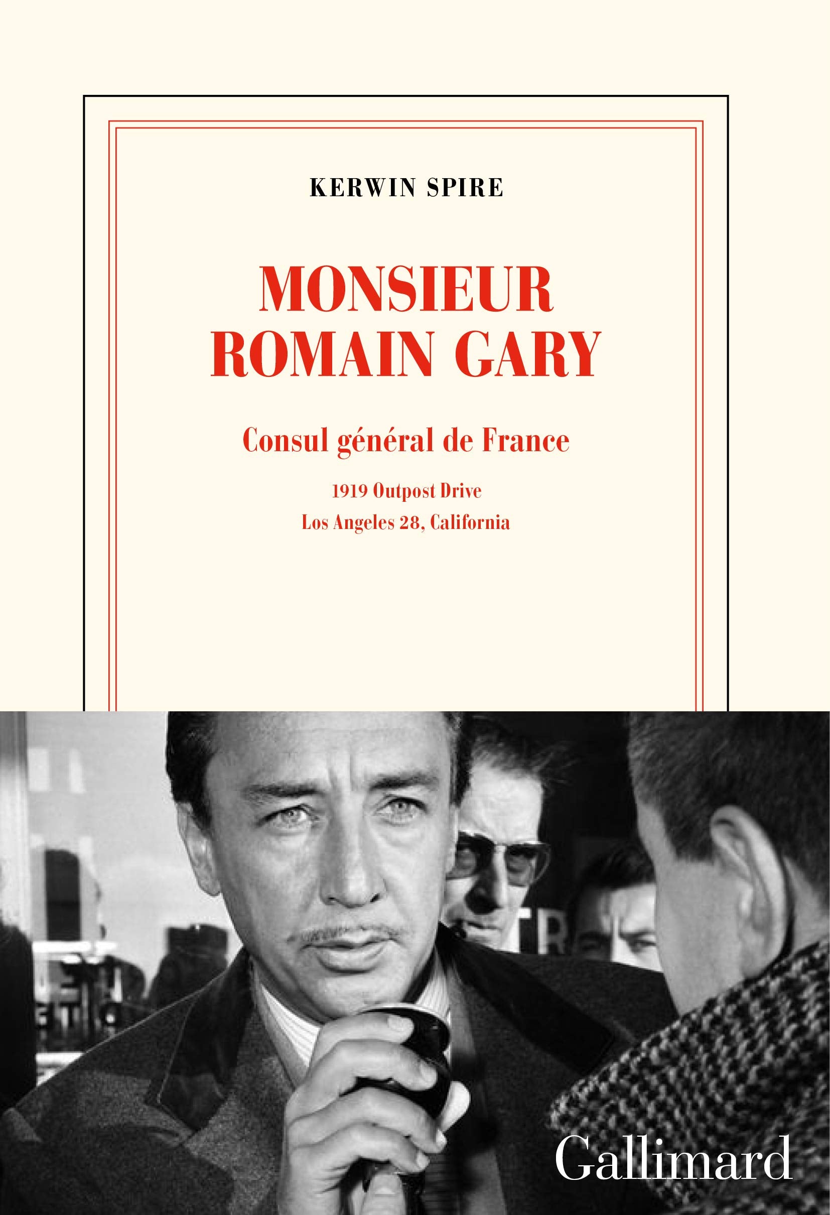 Monsieur Romain Gary: Consul général de France - 1919 Outpost Drive - Los Angeles 28, California 9782072930065