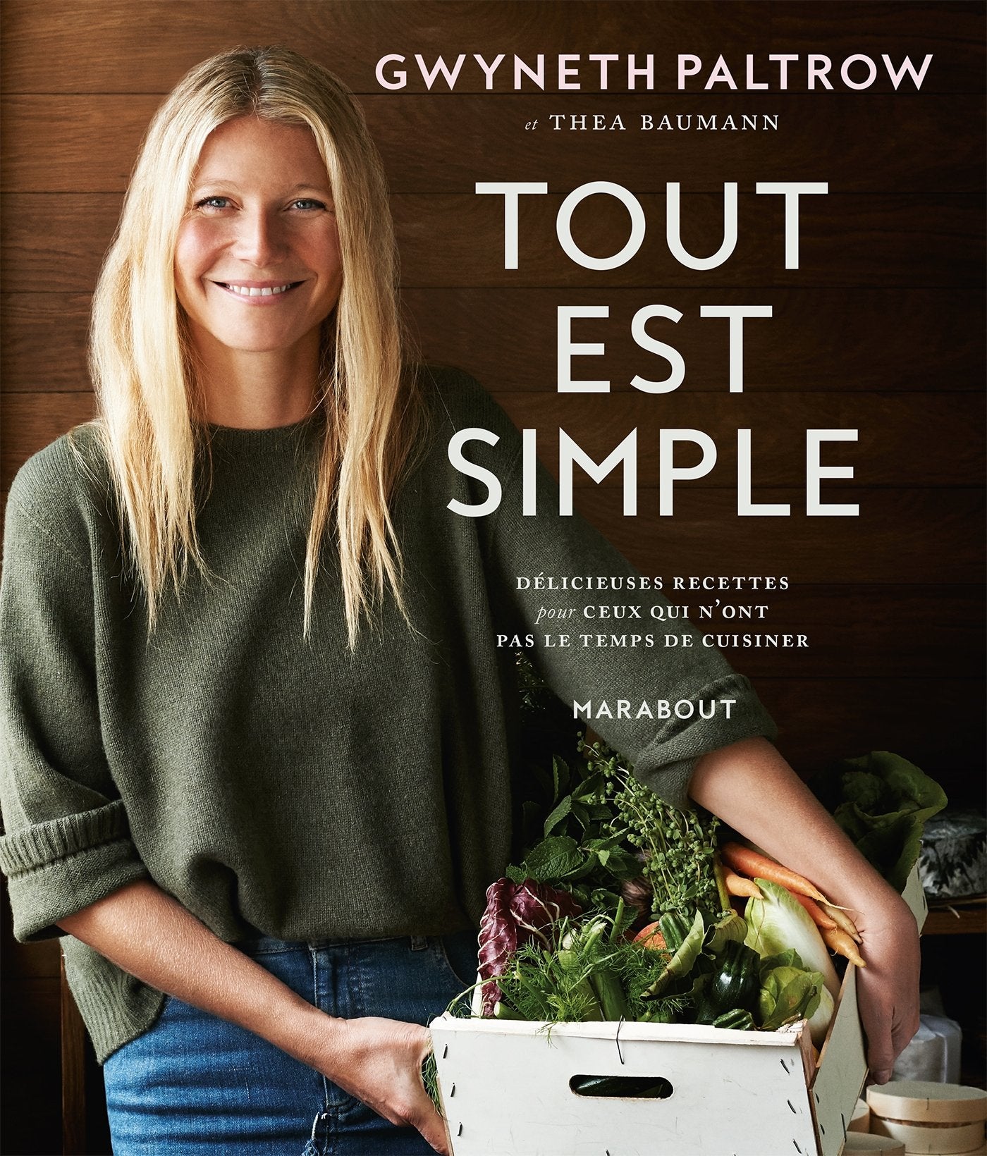 Tout est simple: Délicieuses recettes pour ceux qui n'ont pas le temps de cuisiner 9782501116664