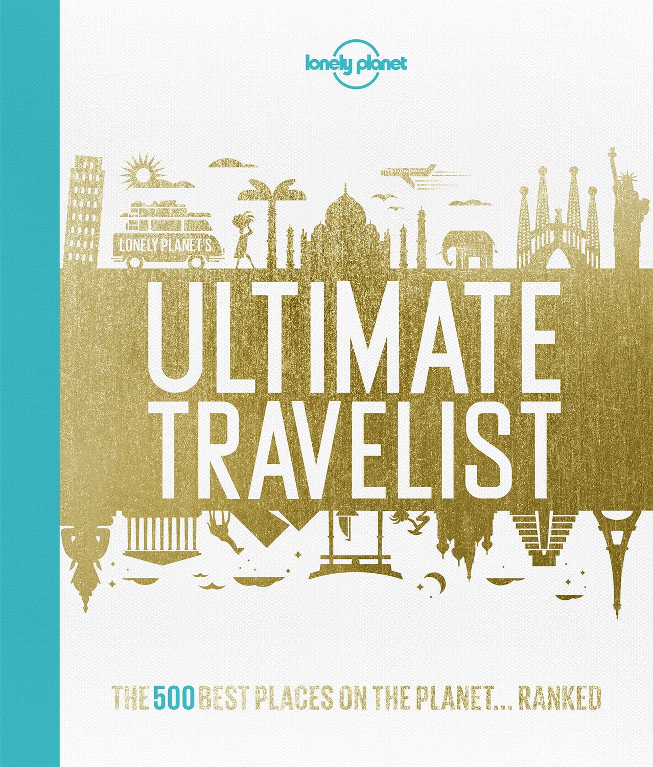 Lonely Planet's Ultimate Travelist - 1ed - Anglais 9781743607473