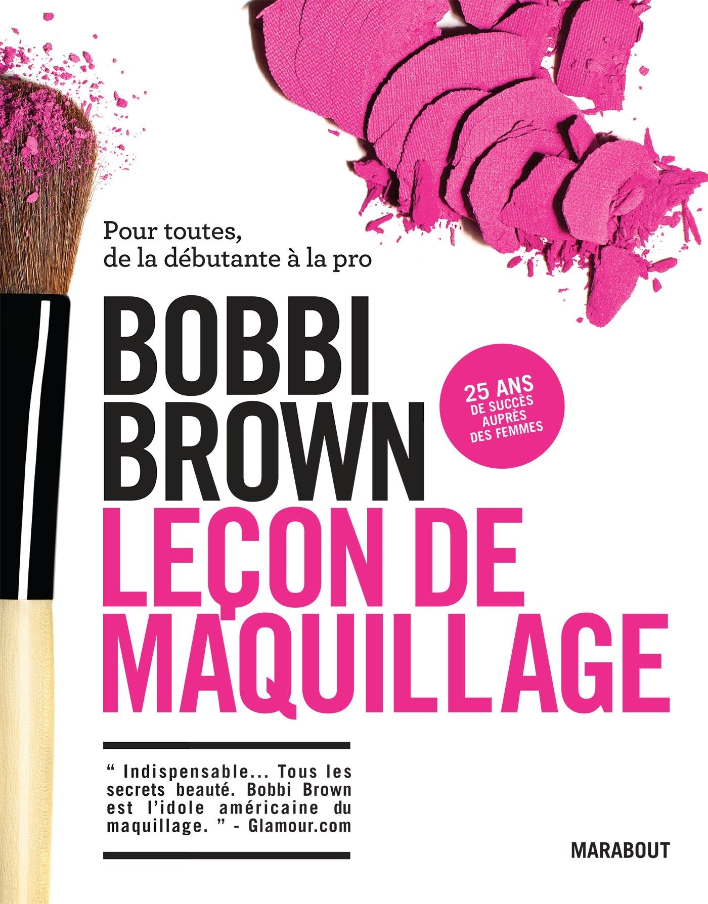 Leçon de maquillage: Pour toutes, de la débutante à la pro 9782501086868