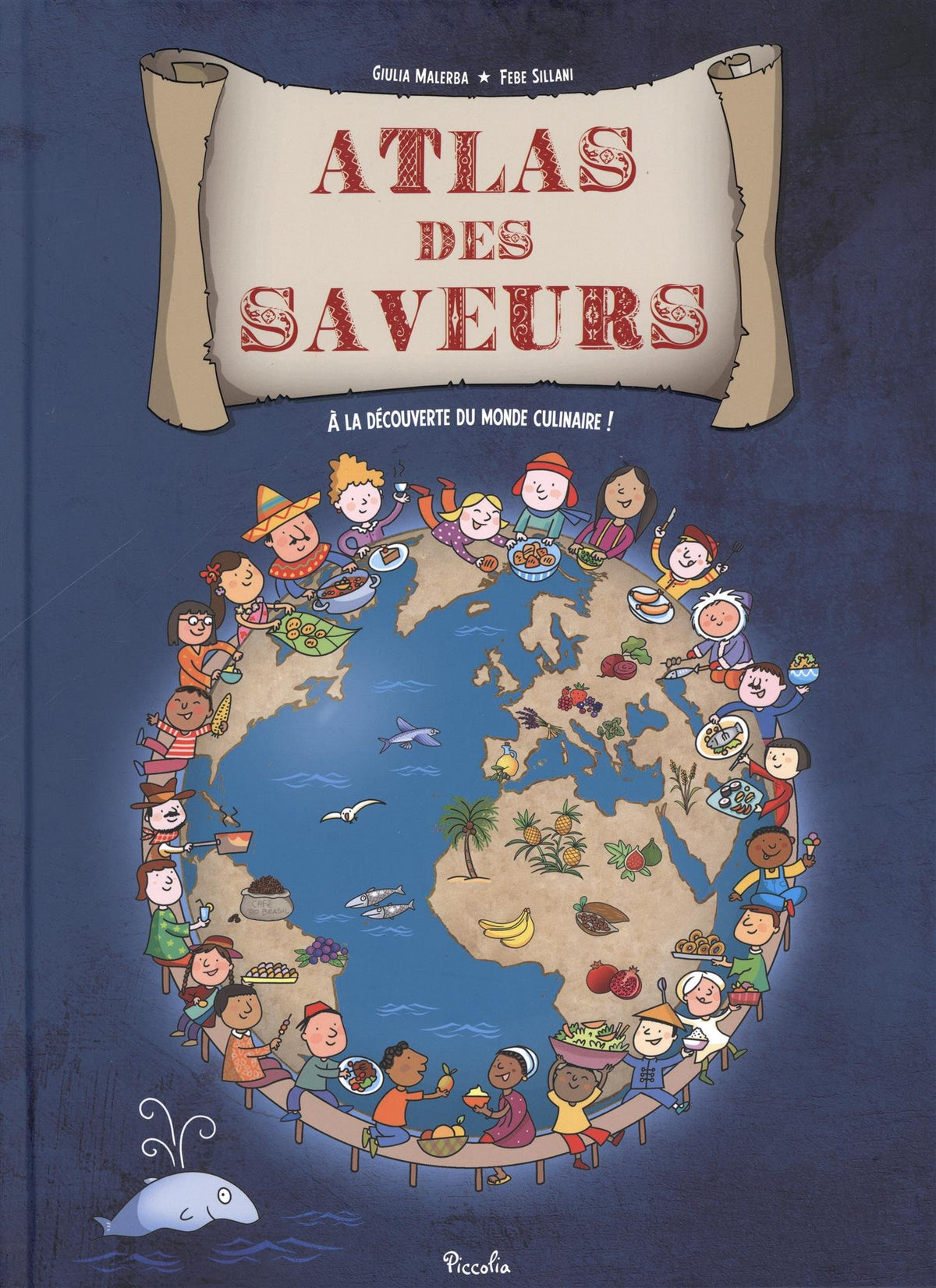 Atlas des saveurs: A la découverte du monde culinaire ! 9782753039827